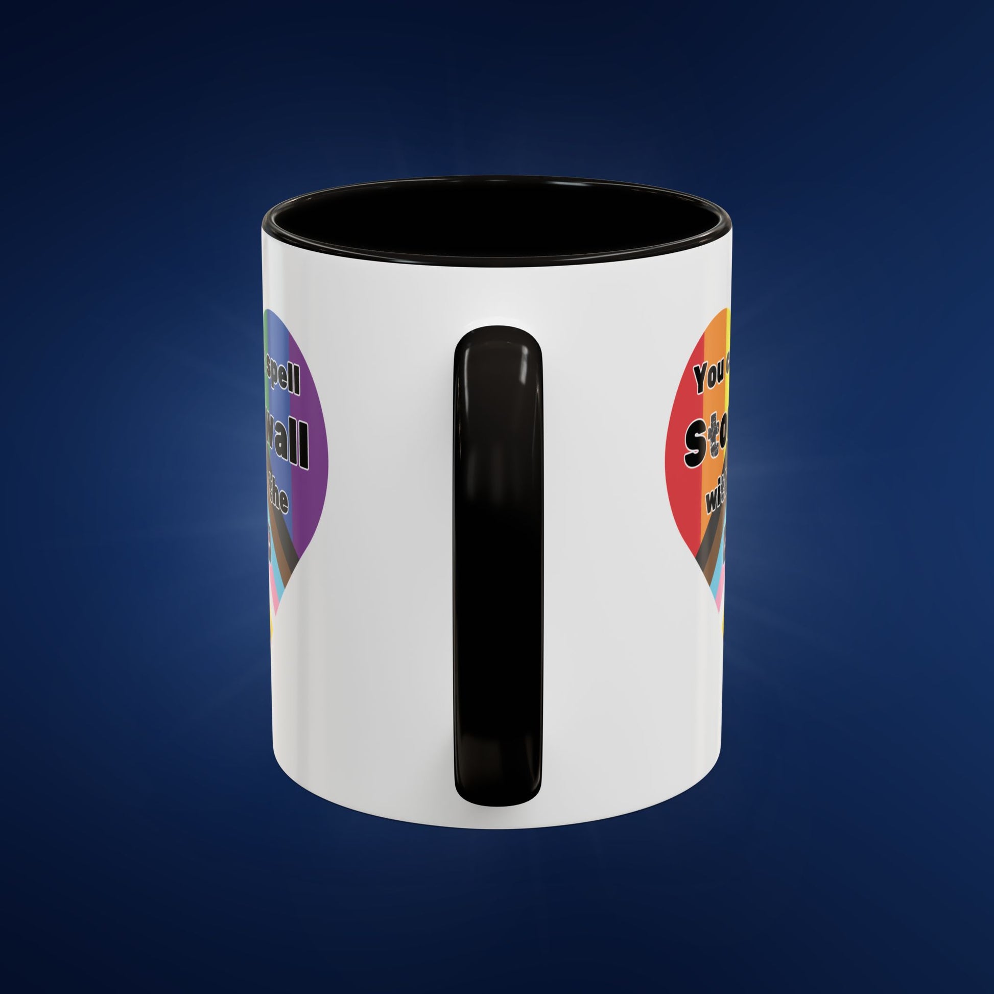 You Can't Spell Stonewall Without the T - Colorful Mug 11oz & 15oz