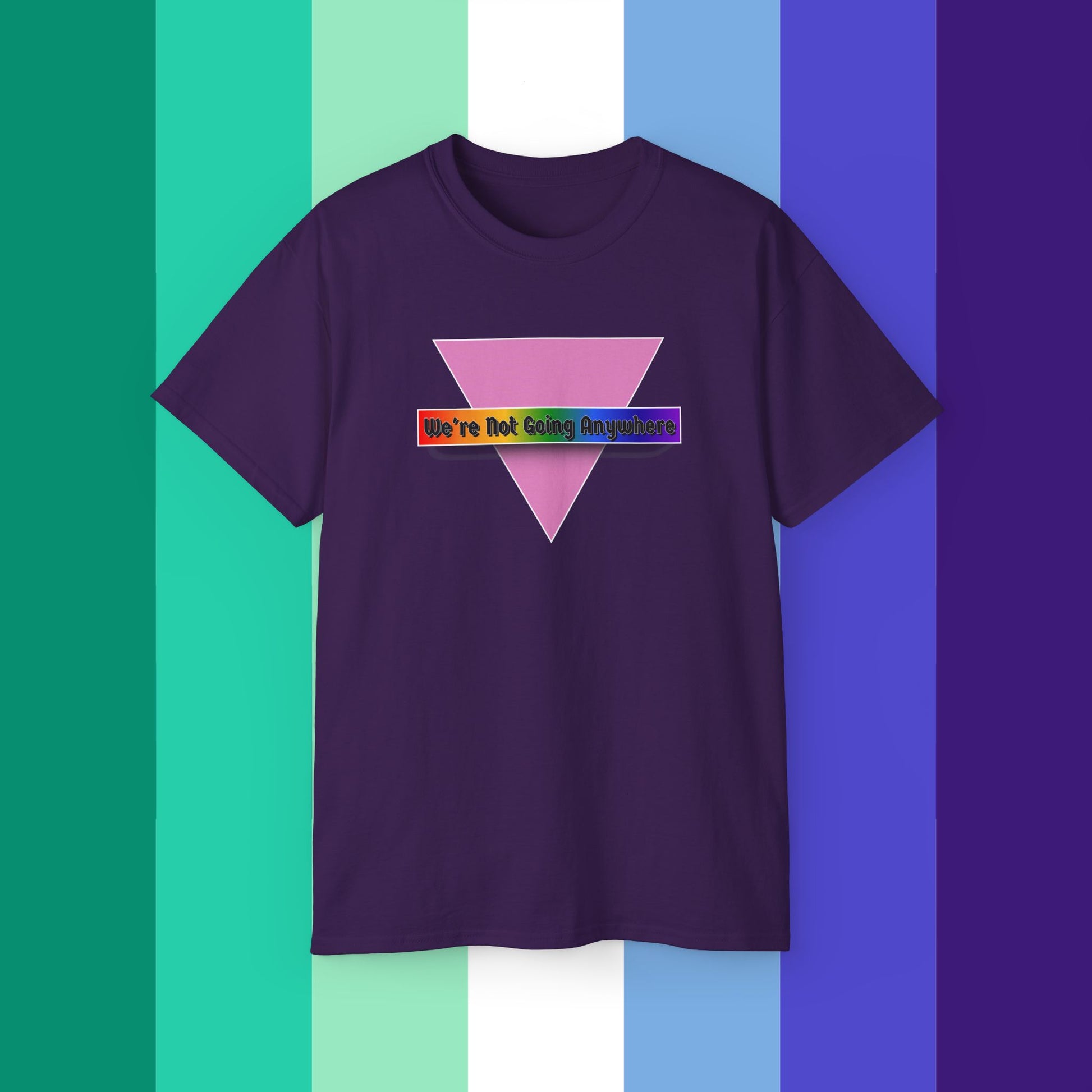 We're Not Going Anywhere Ultra Cotton Tee