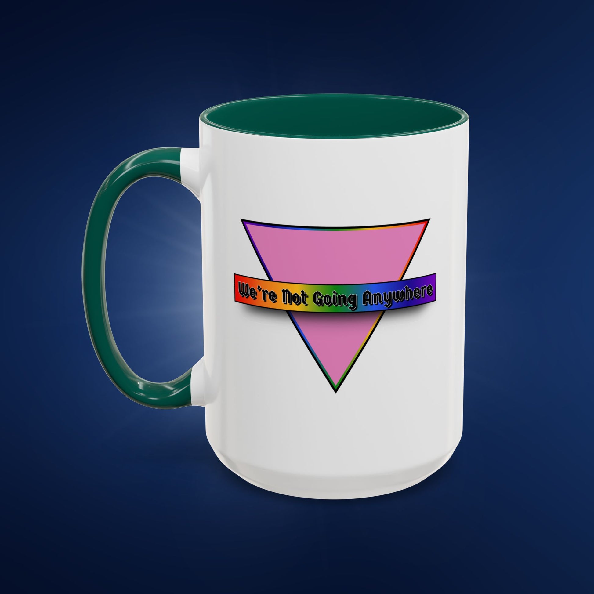 We’re Not Going Anywhere Colorful Pride Mug