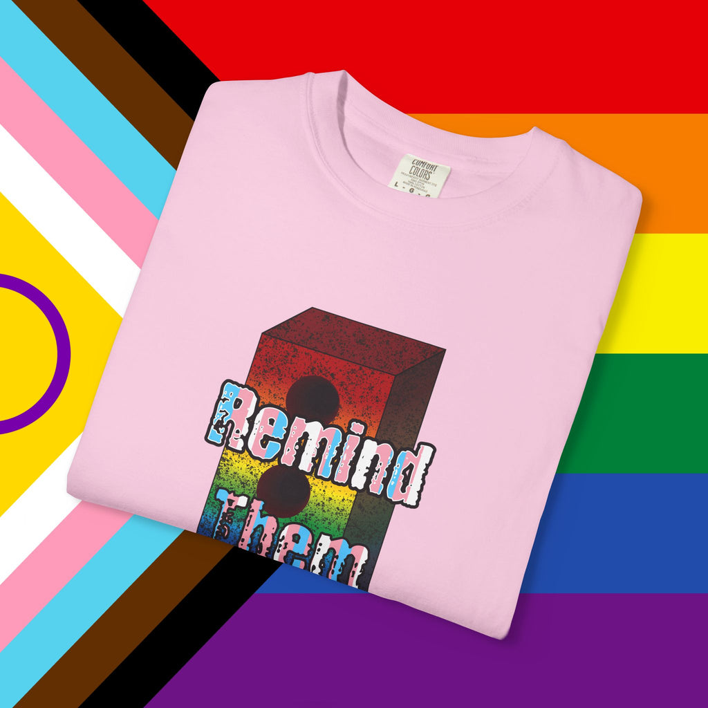 Remind Them Garment-Dyed T-shirt