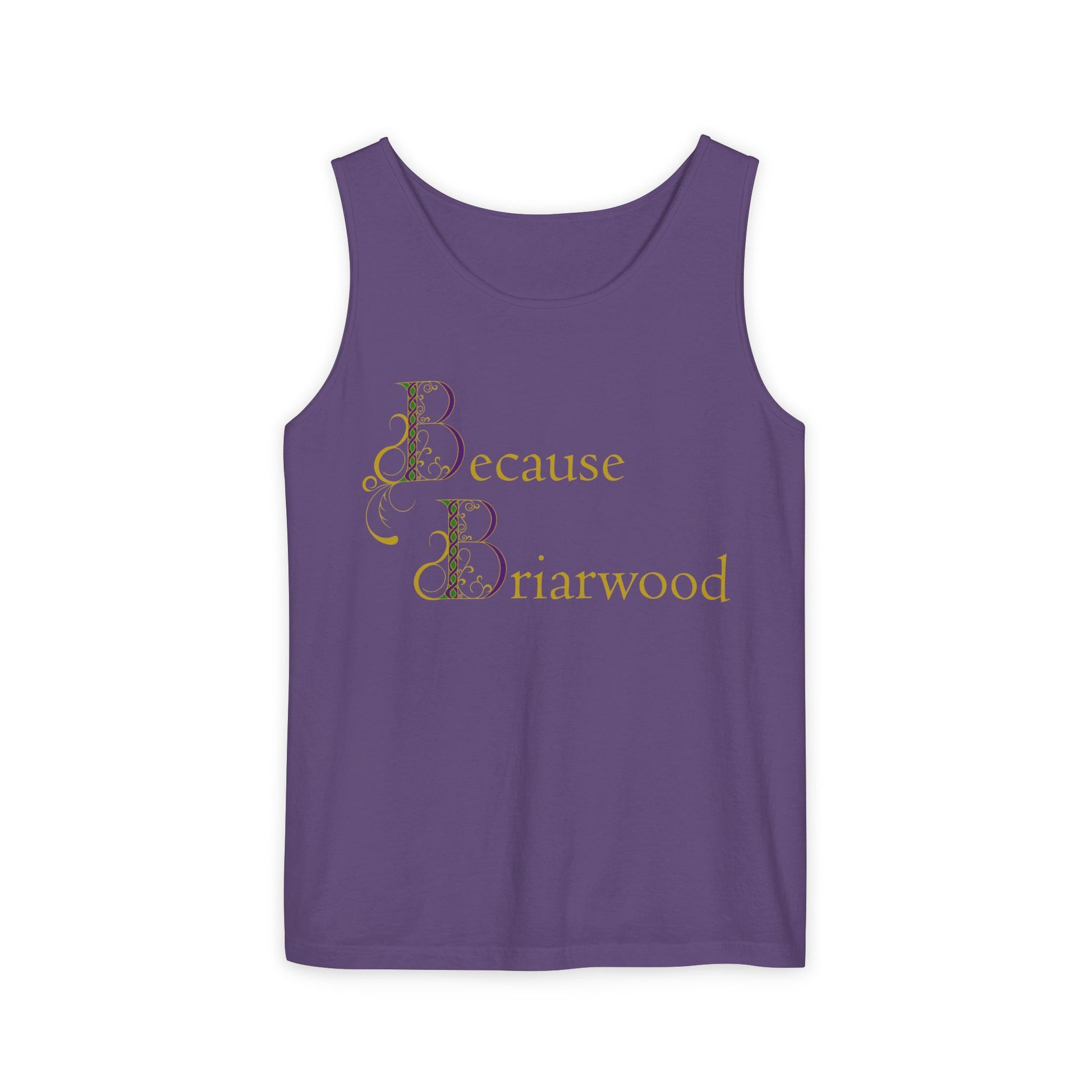Because Briarwood Garment-Dyed Tank Top