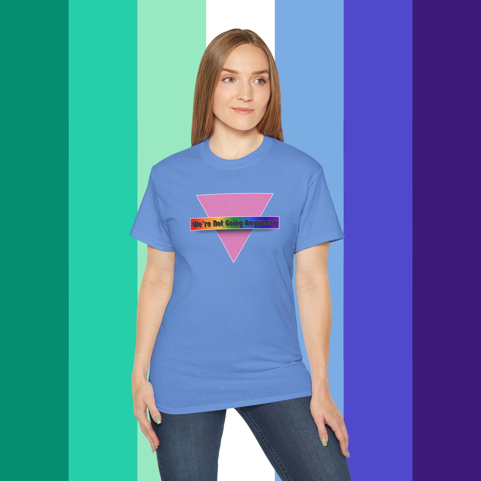 We're Not Going Anywhere Ultra Cotton Tee