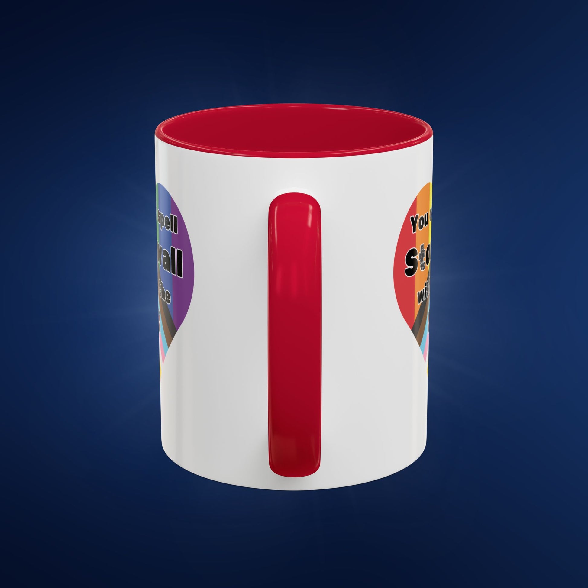 You Can't Spell Stonewall Without the T - Colorful Mug 11oz & 15oz