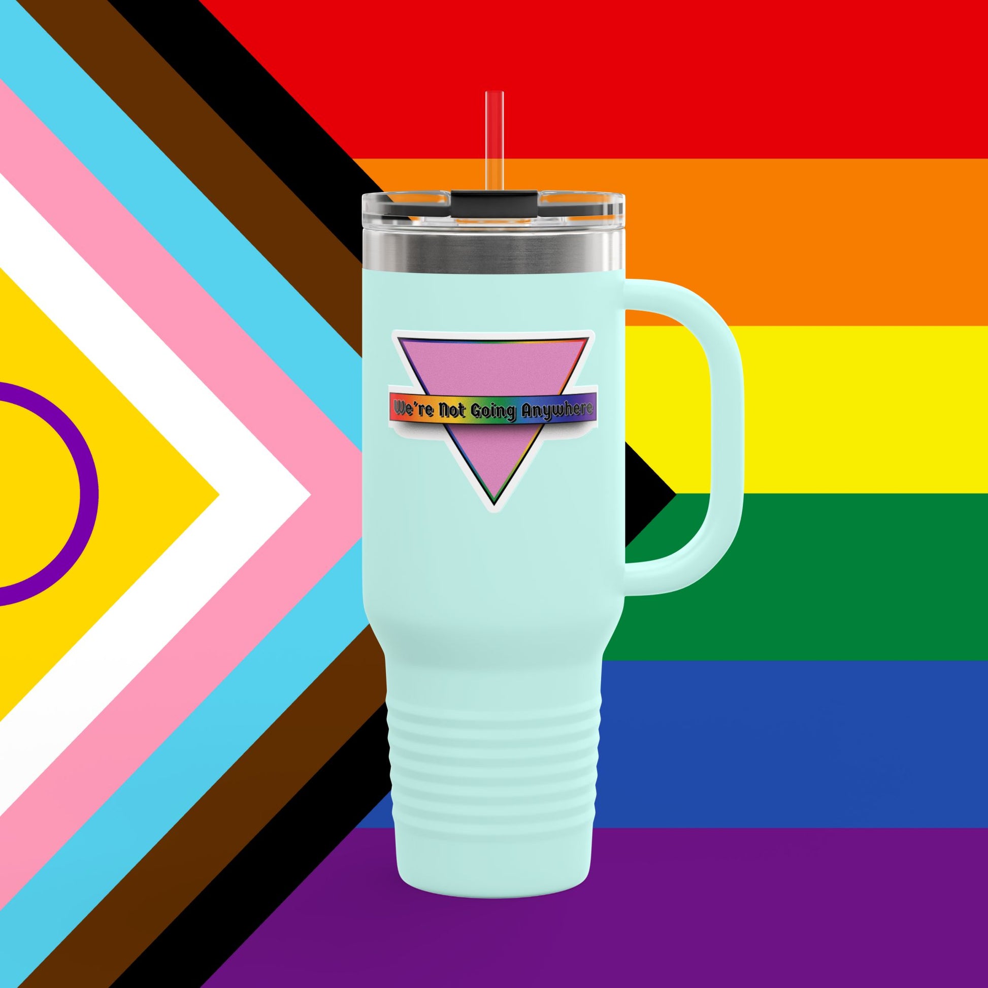 We're Not Going Anywhere Insulated Travel Mug - 40oz
