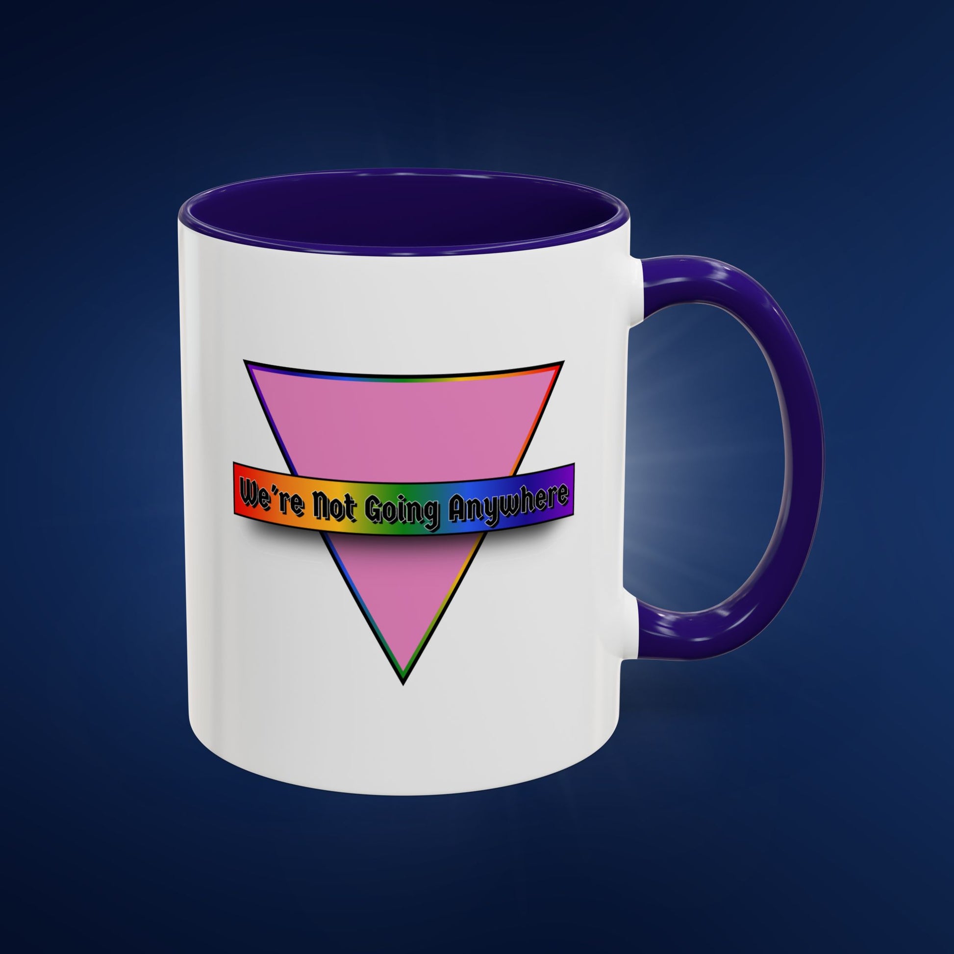 We’re Not Going Anywhere Colorful Pride Mug