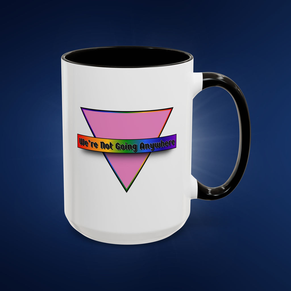 We’re Not Going Anywhere Colorful Pride Mug