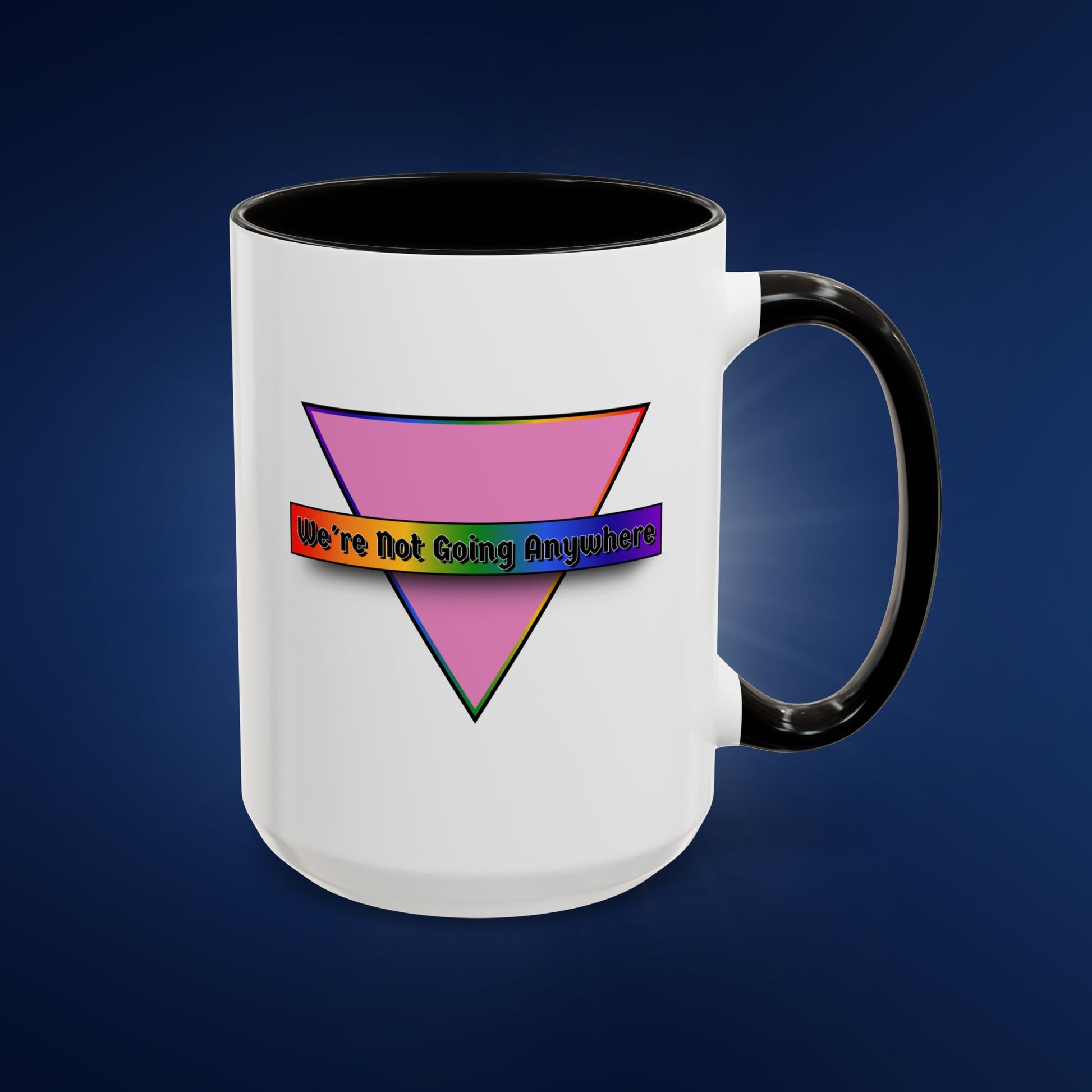 We’re Not Going Anywhere Colorful Pride Mug