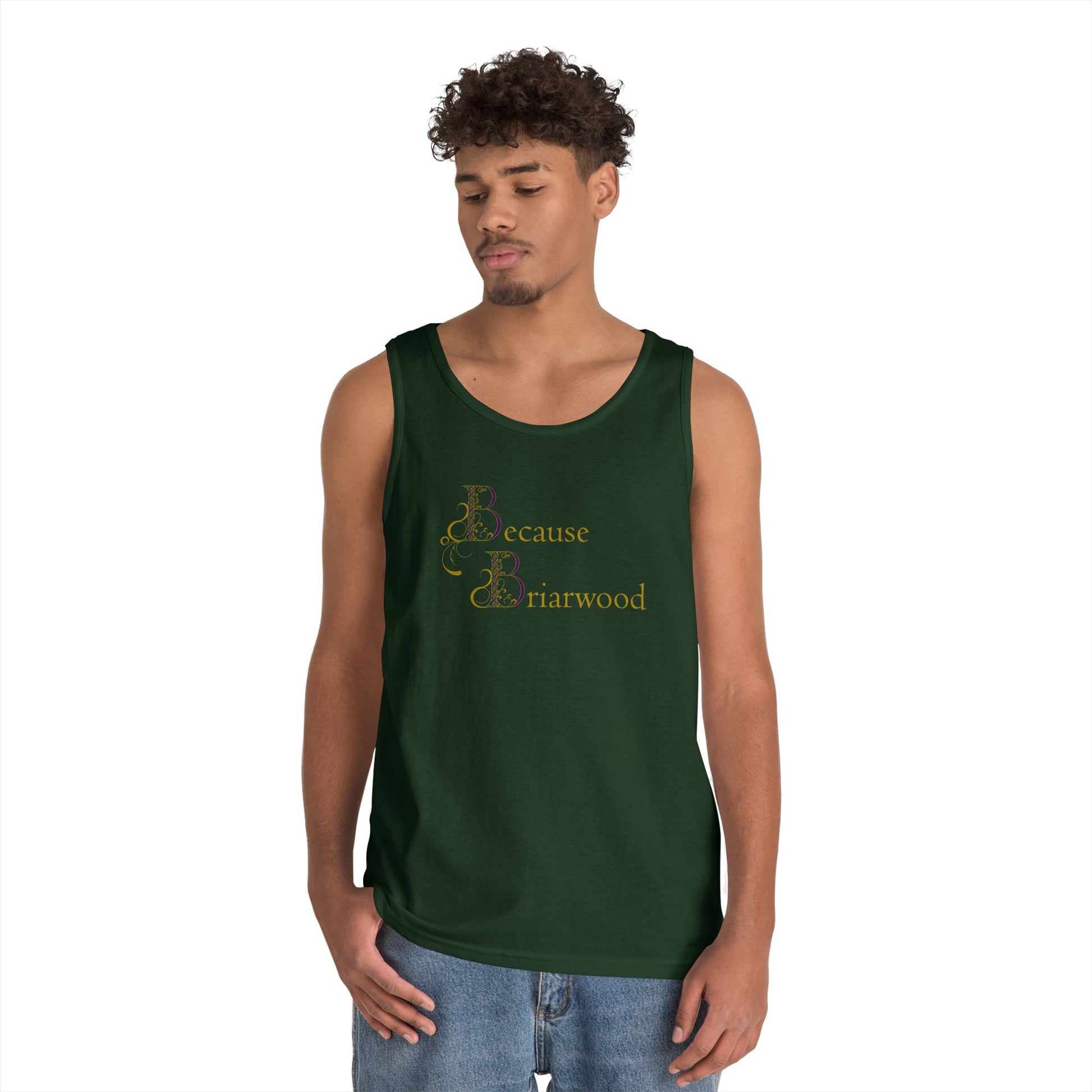 Because Briarwood Gender Neutral Tank Top