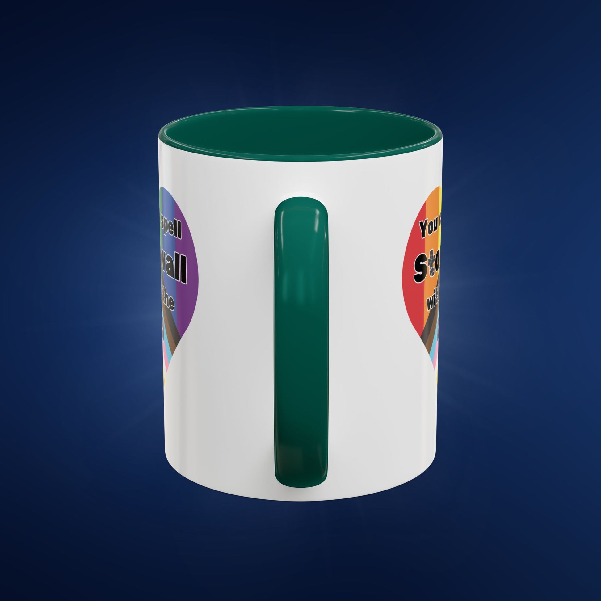 You Can't Spell Stonewall Without the T - Colorful Mug 11oz & 15oz