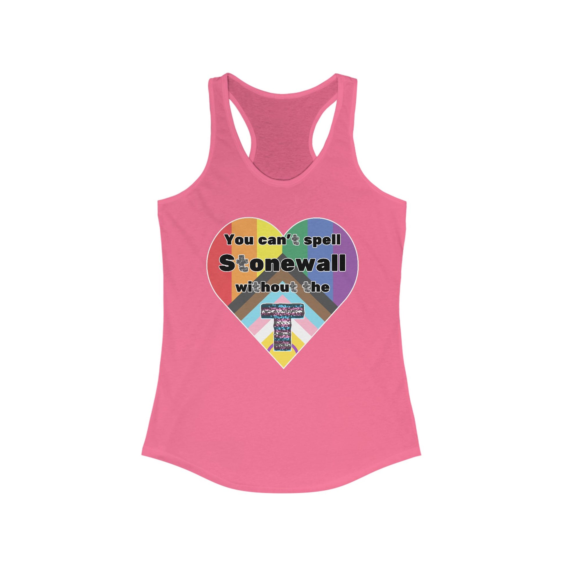 You Can't Spell Stonewall Feminine Racerback Tank