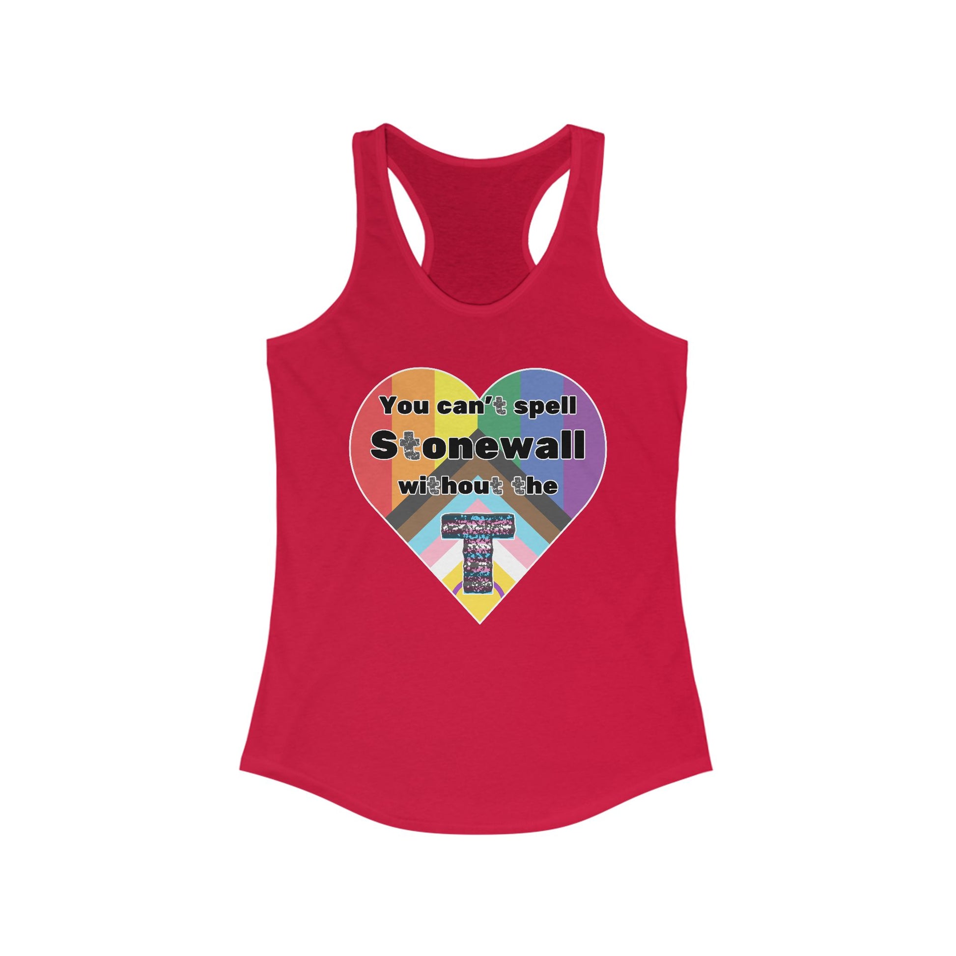 You Can't Spell Stonewall Feminine Racerback Tank