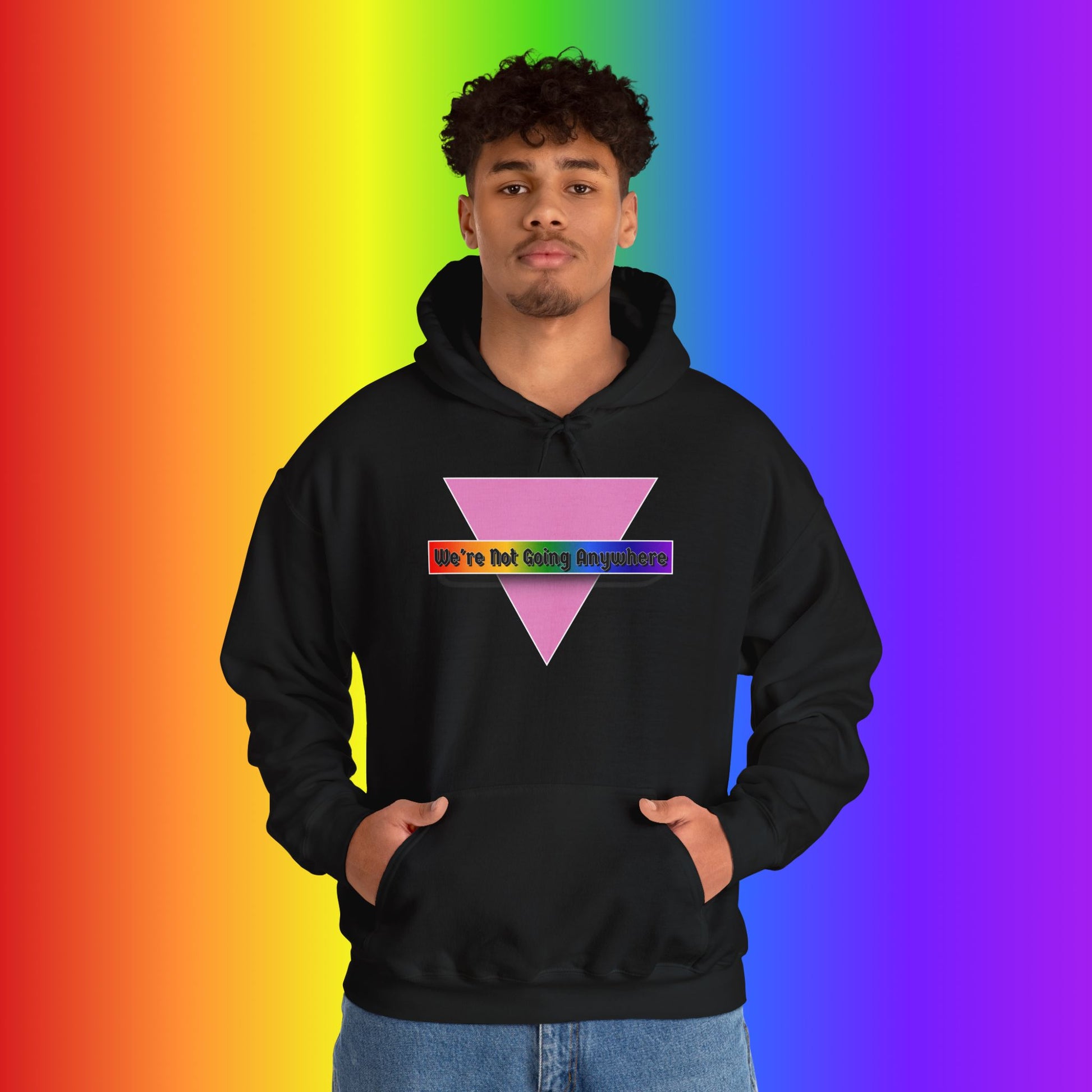 We're Not Going Anywhere Heavy Blend Hoodie