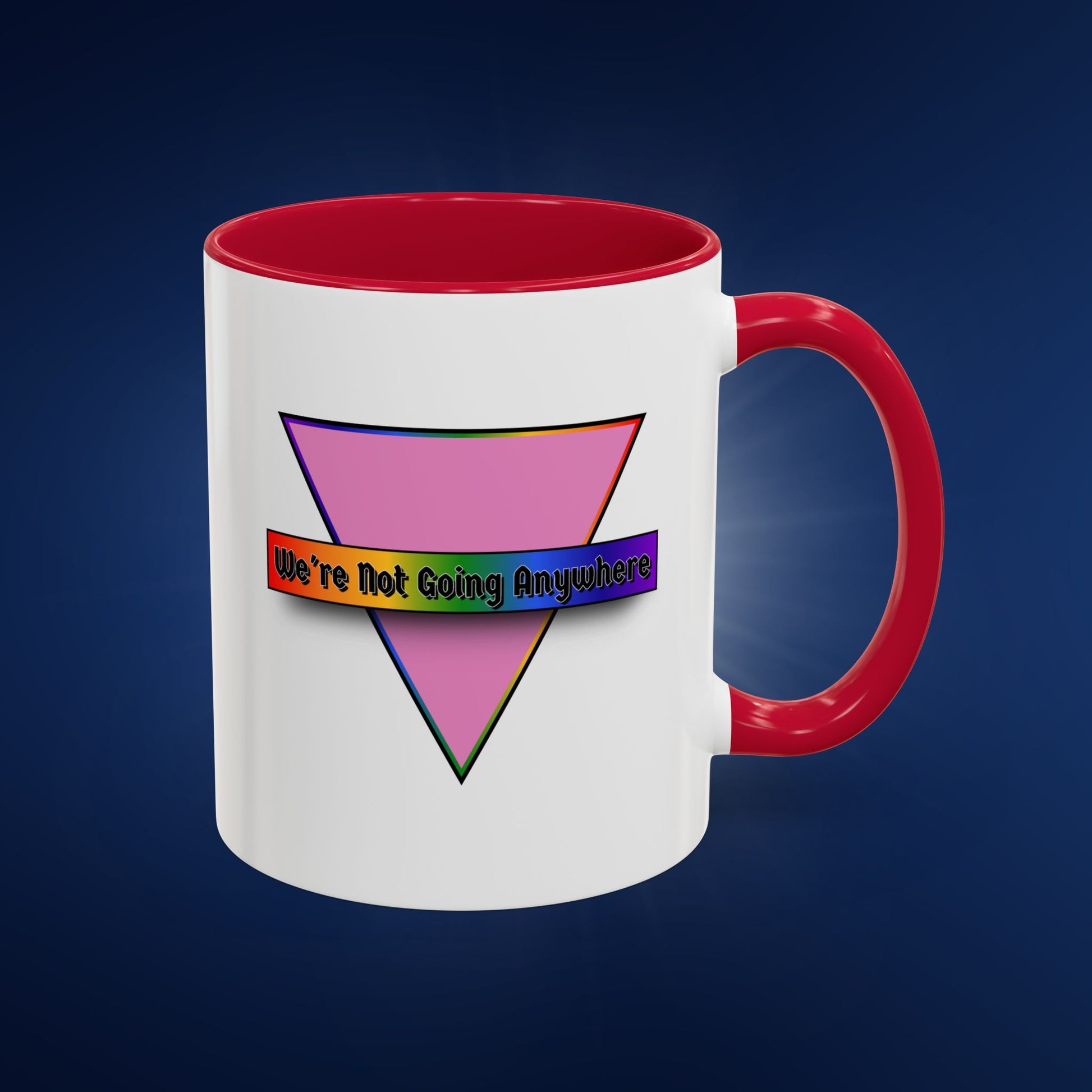 We’re Not Going Anywhere Colorful Pride Mug