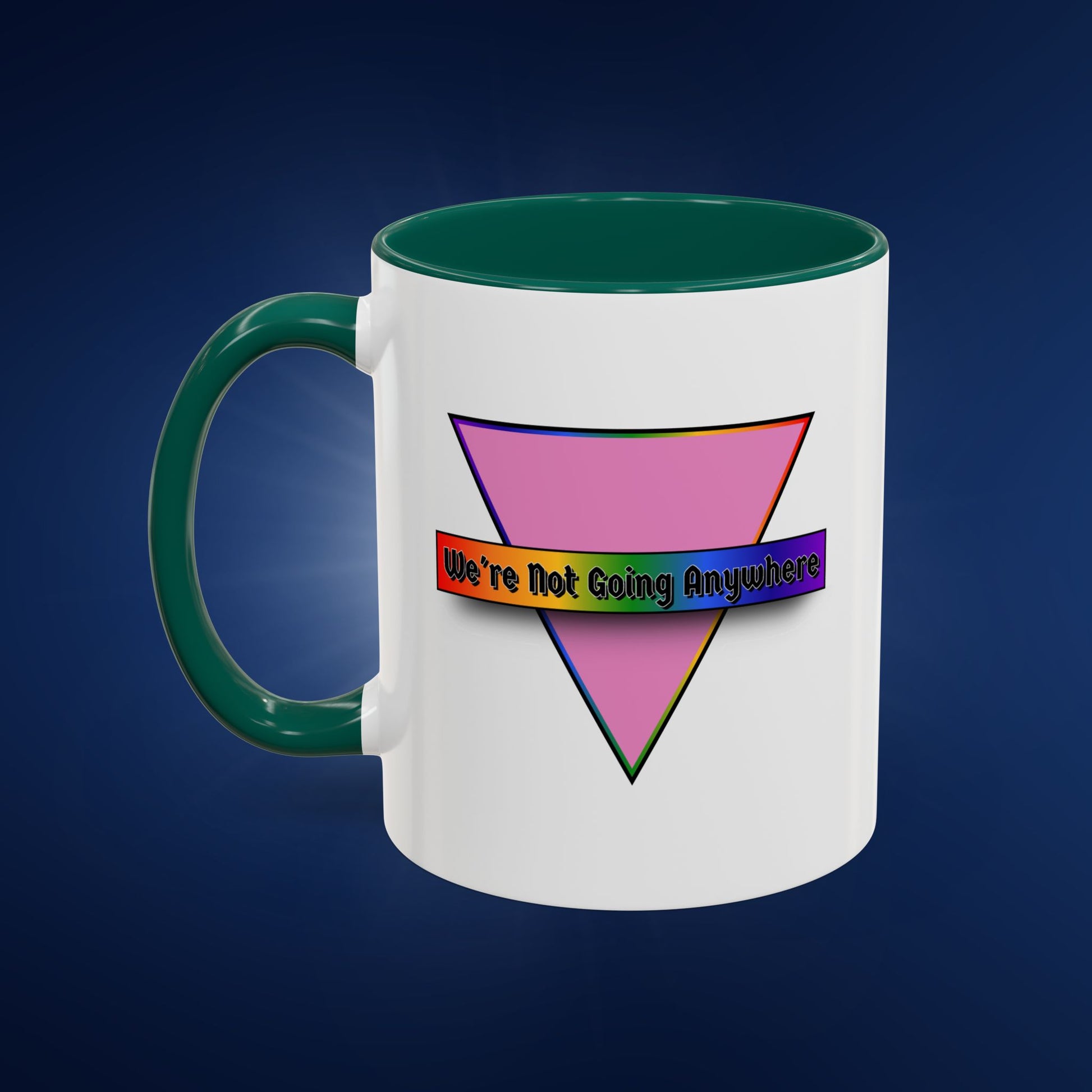 We’re Not Going Anywhere Colorful Pride Mug