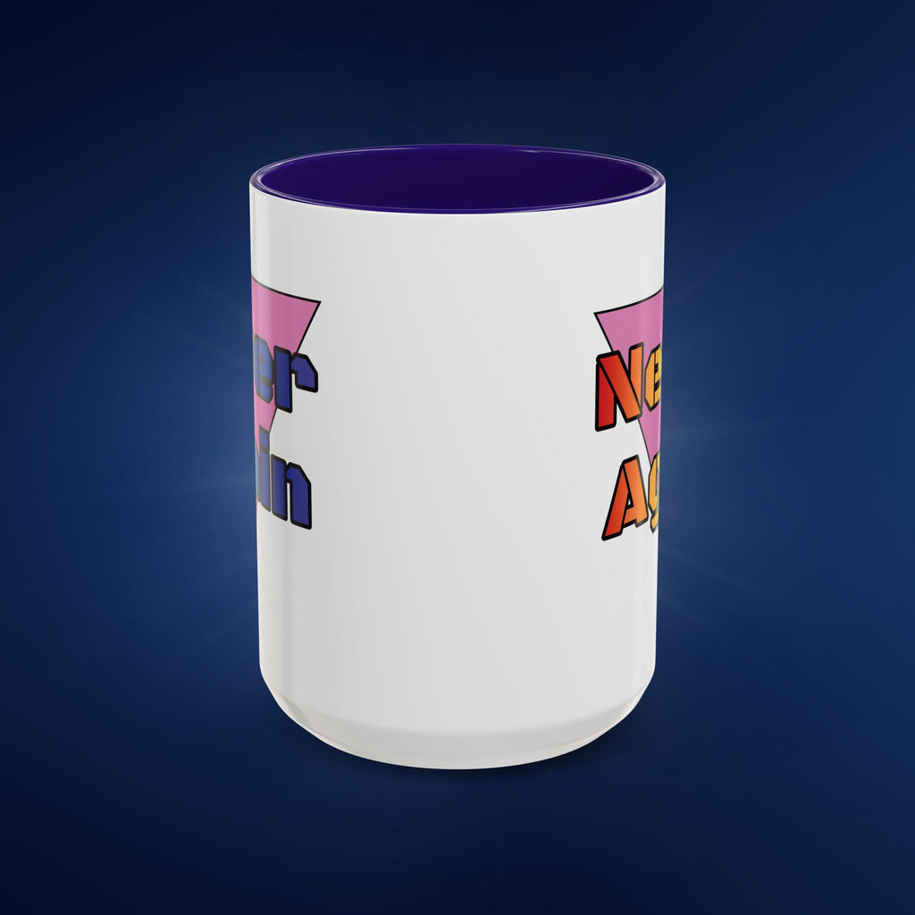 Colorful Bold Letters 'Never Again' Coffee Mug - 11oz & 15oz