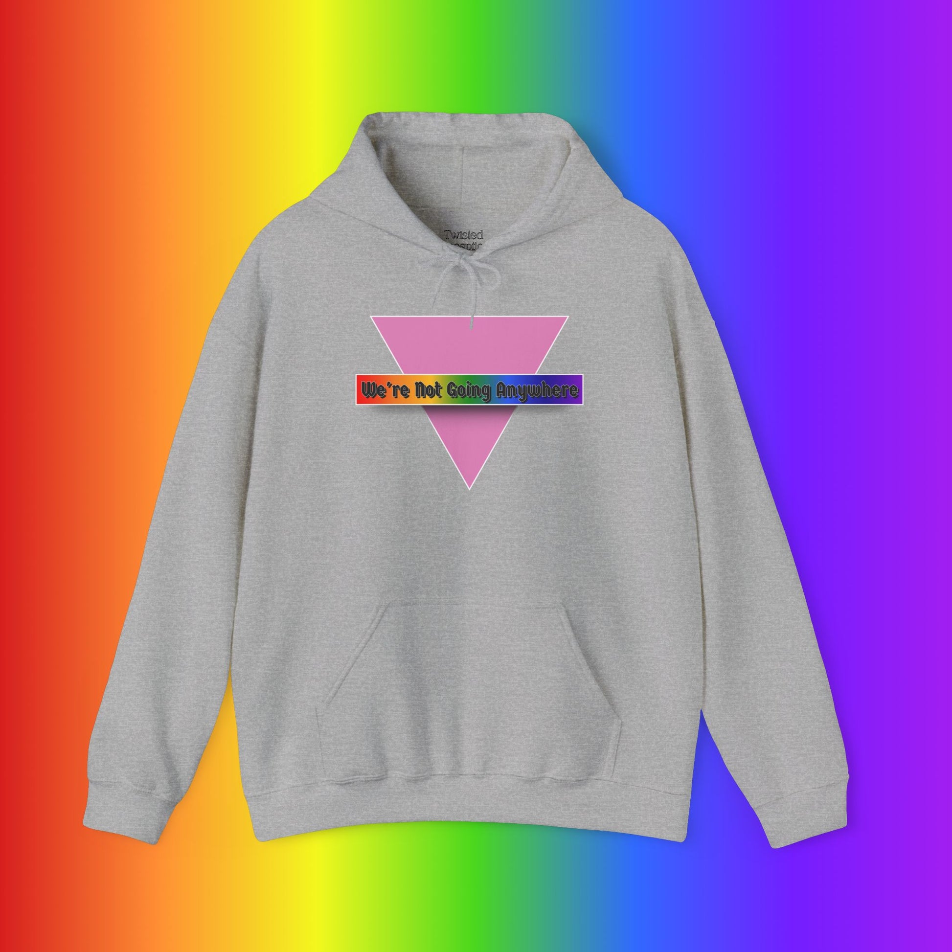 We're Not Going Anywhere Heavy Blend Hoodie