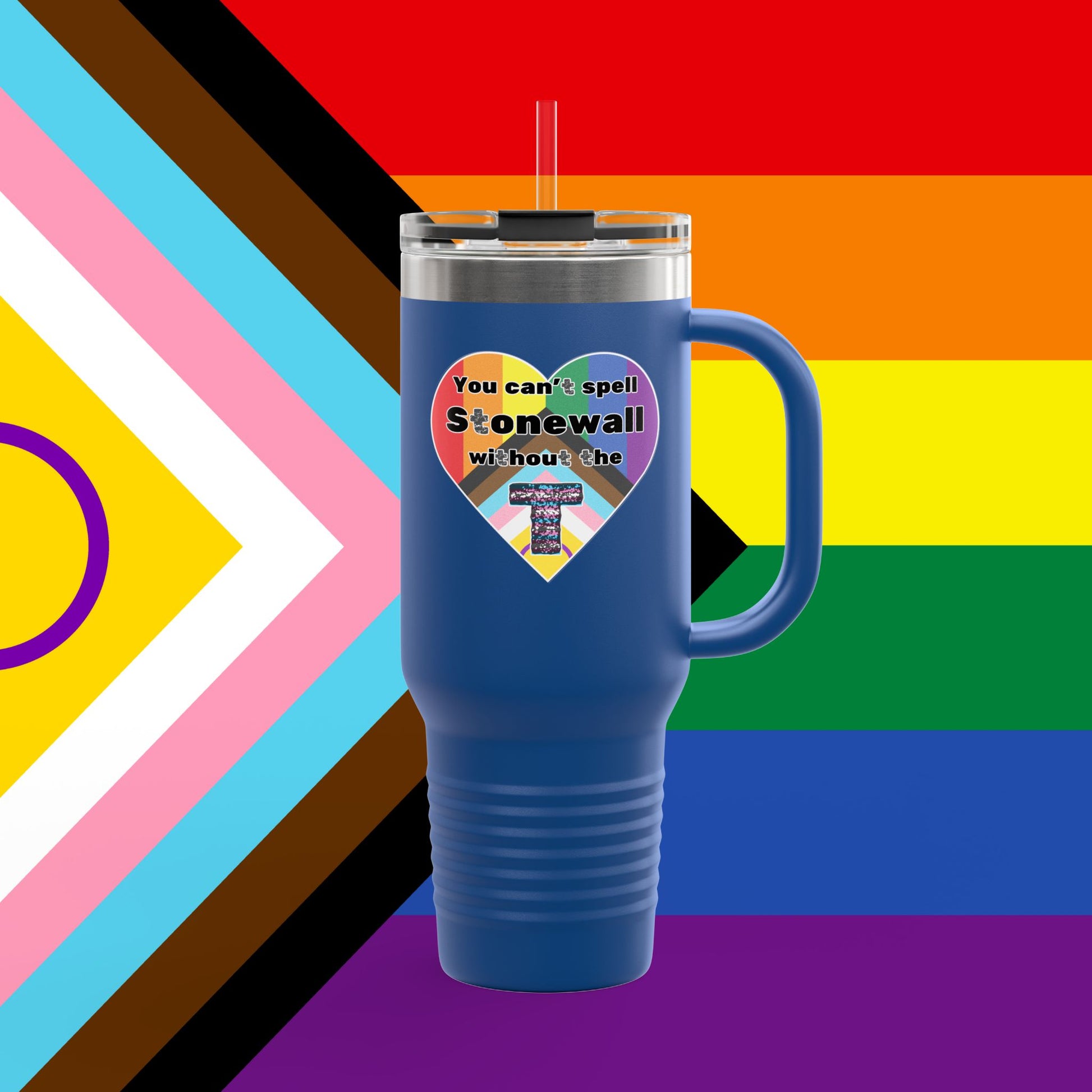 You Can't Spell Stonewall Without The T Insulated Travel Mug - 40oz