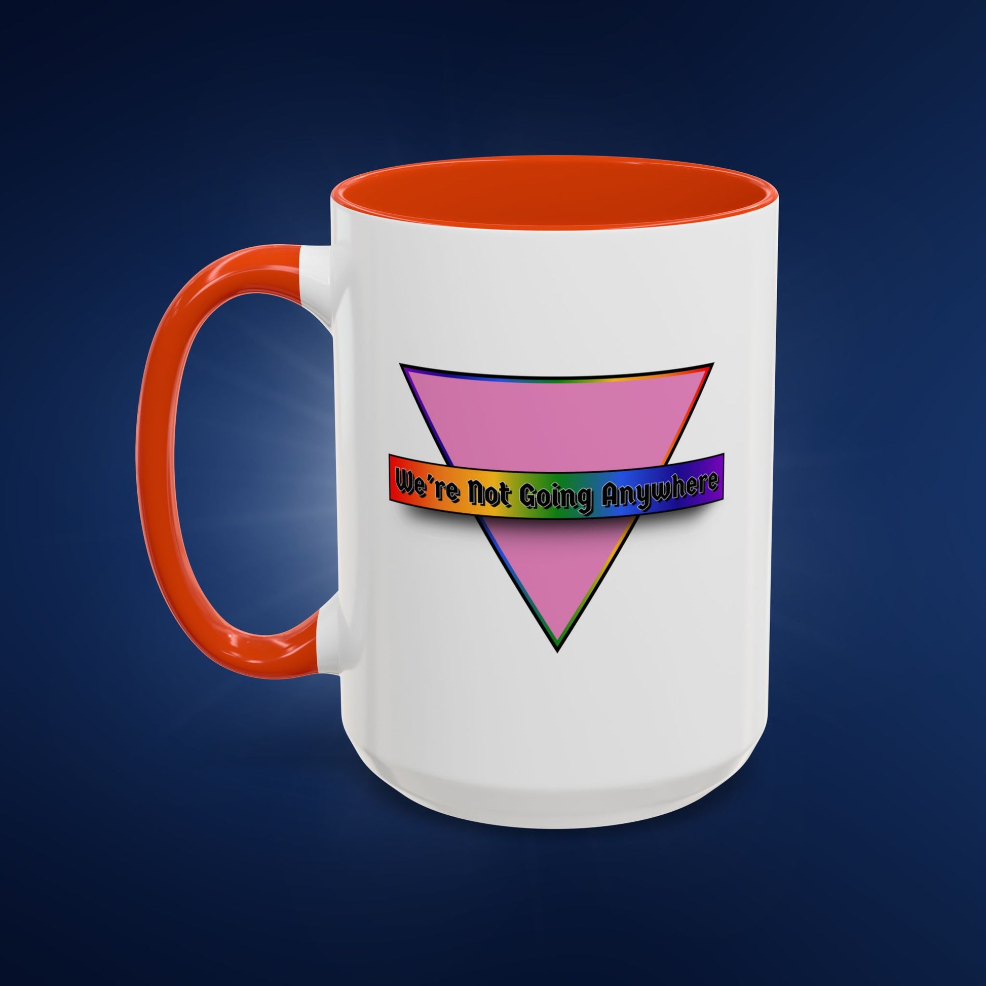 We’re Not Going Anywhere Colorful Pride Mug