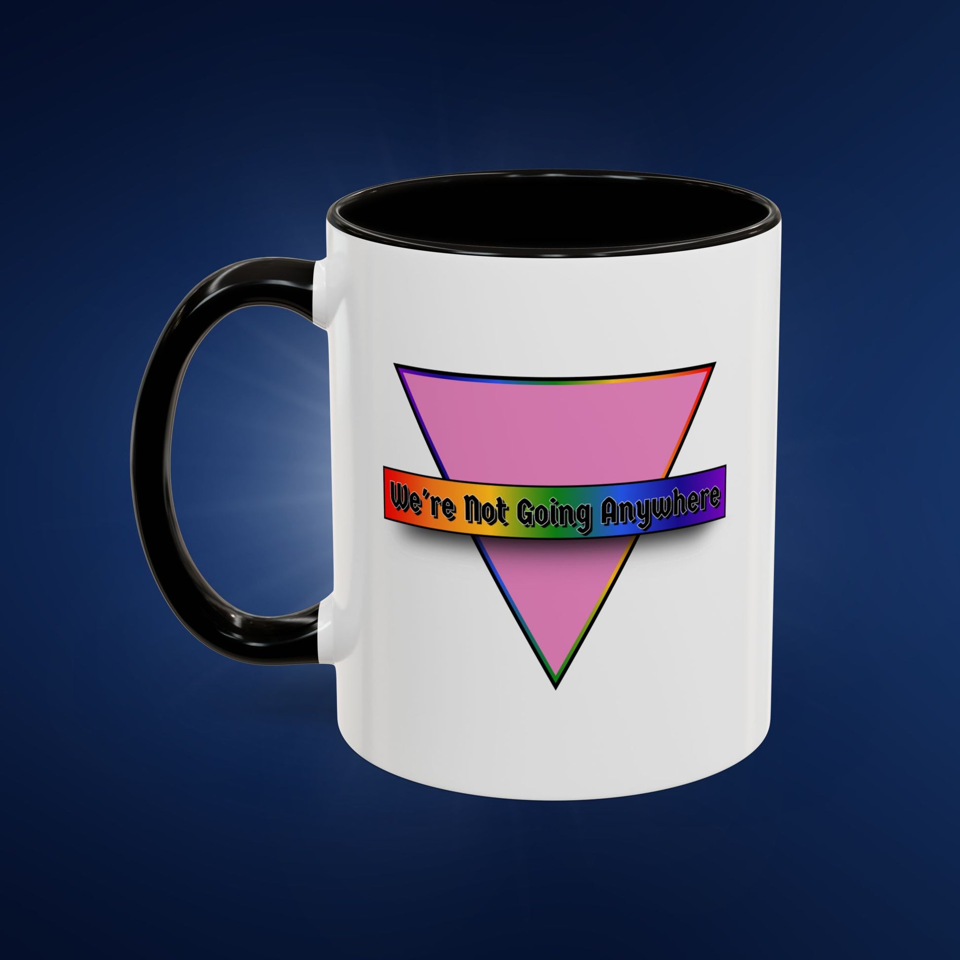 We’re Not Going Anywhere Colorful Pride Mug