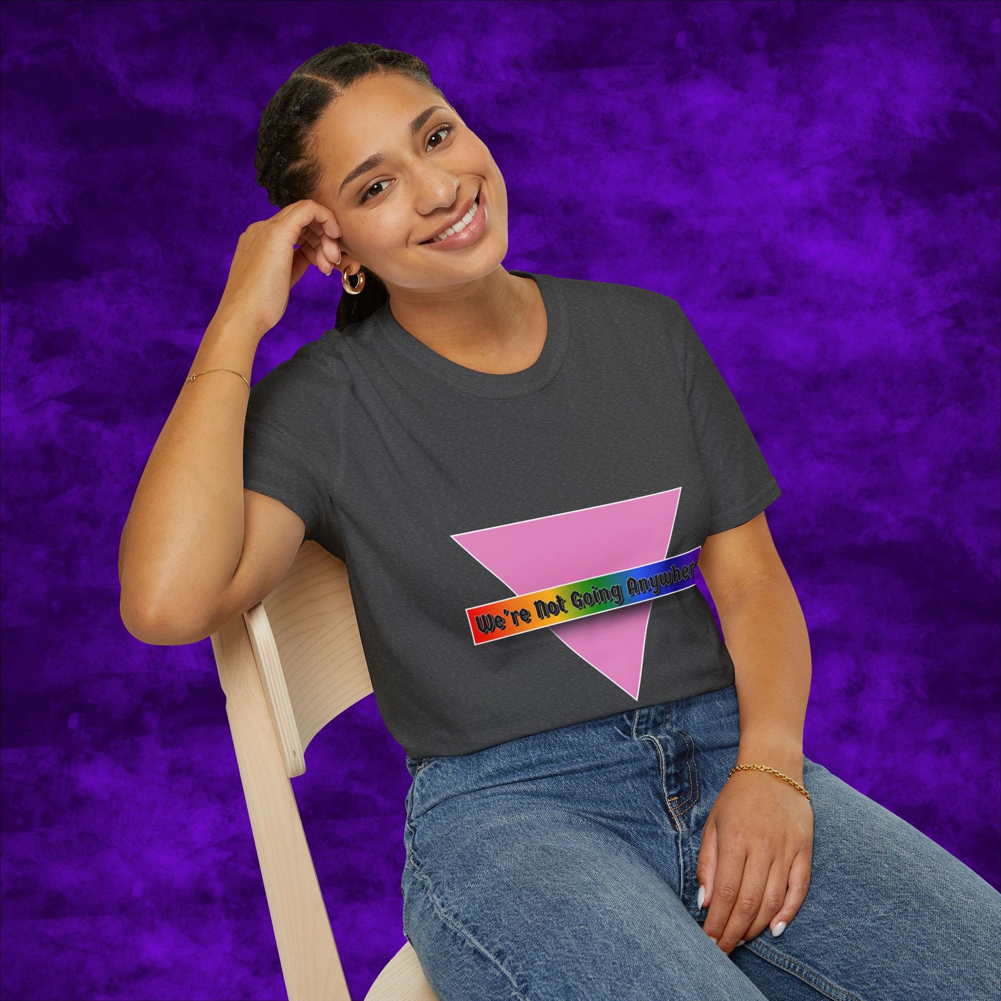 We're Not Going Anywhere Gender Neutral Softstyle Tshirt