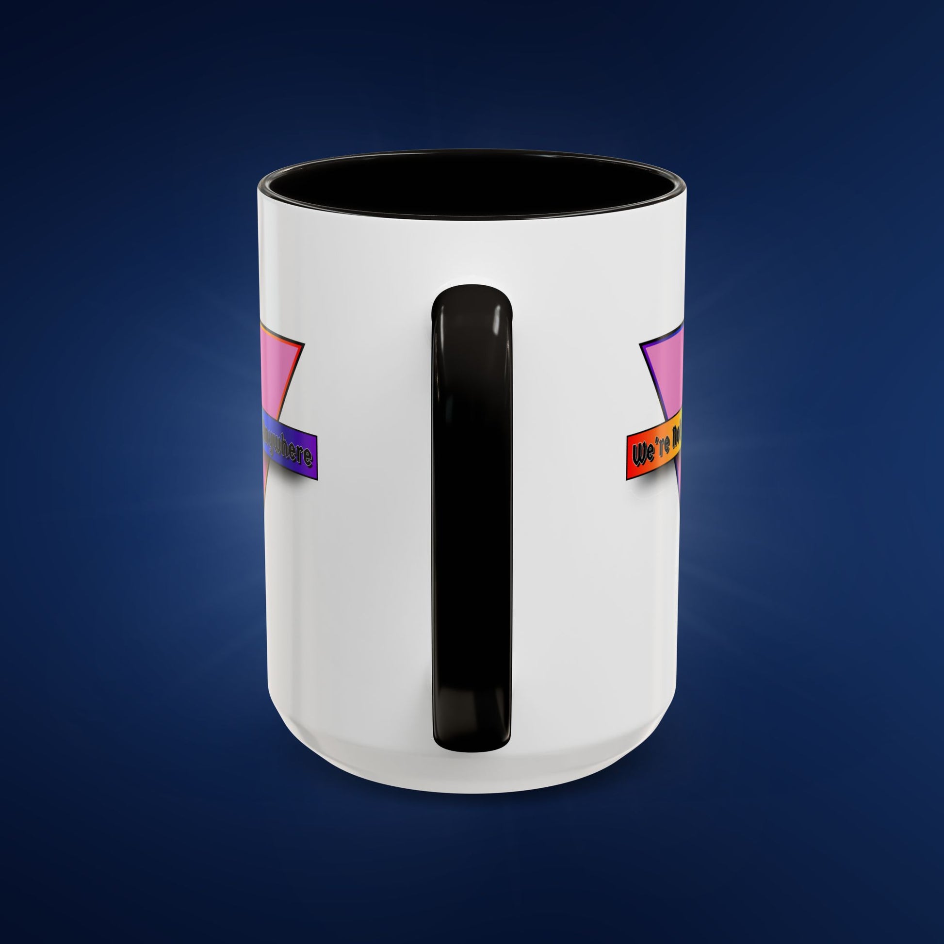We’re Not Going Anywhere Colorful Pride Mug