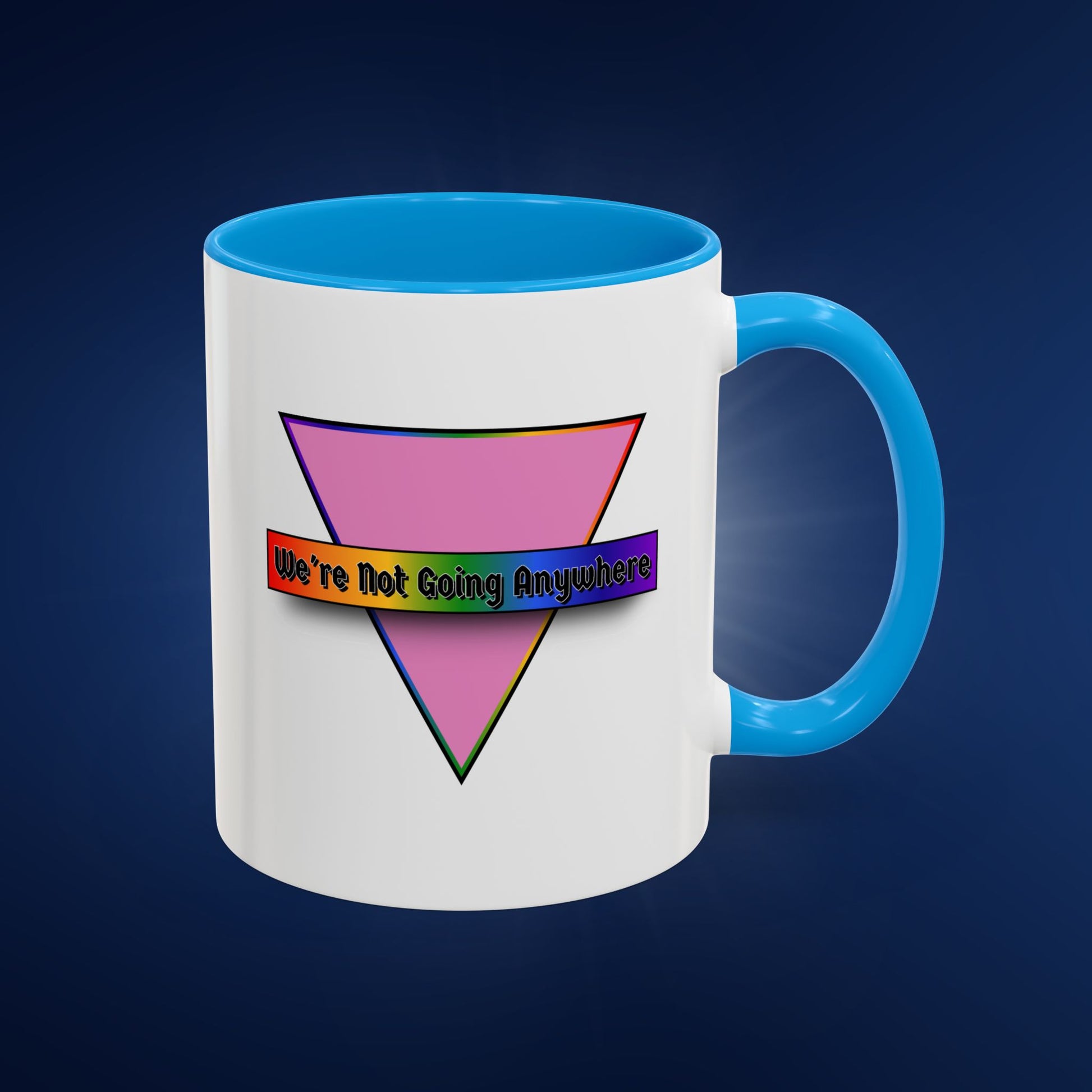 We’re Not Going Anywhere Colorful Pride Mug