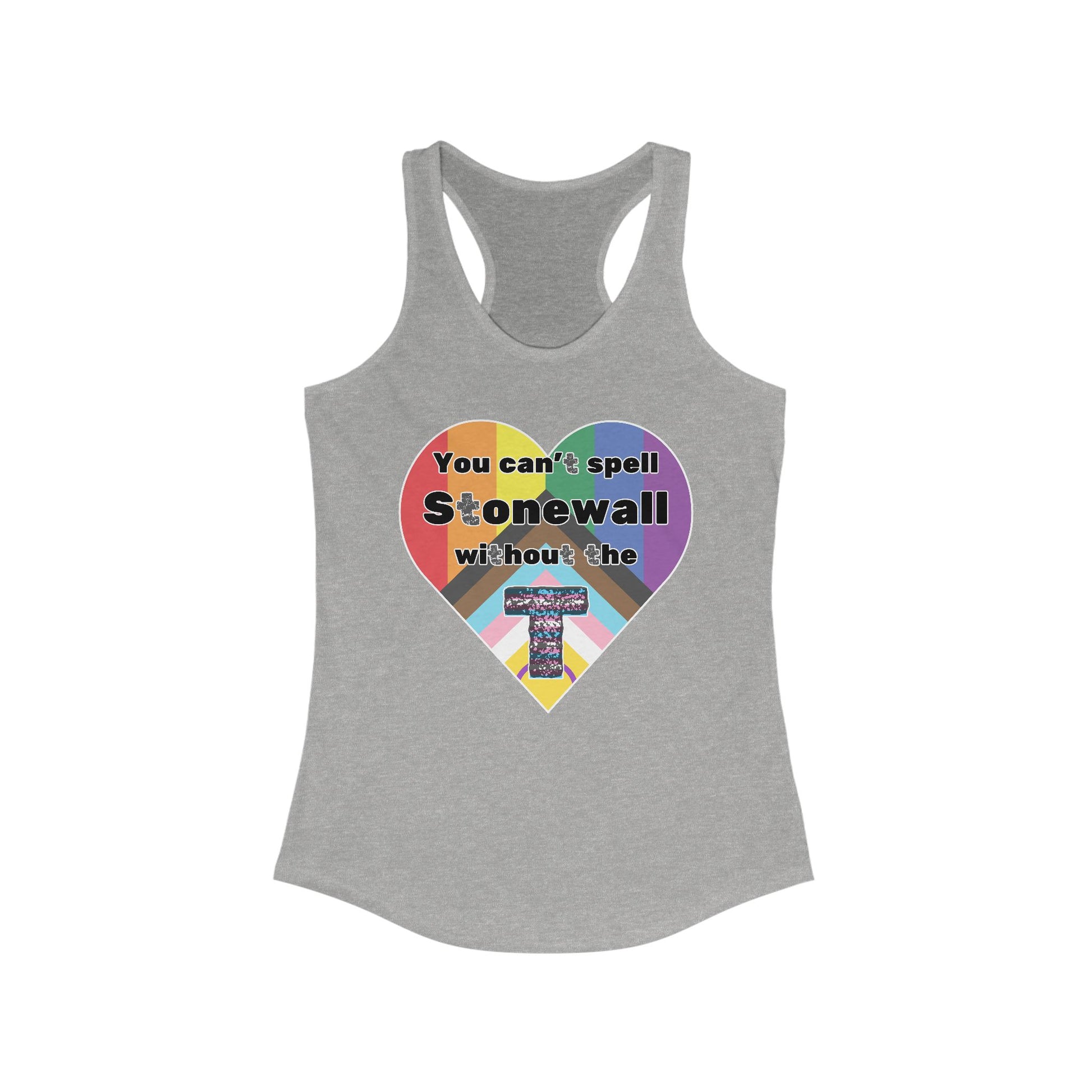 You Can't Spell Stonewall Feminine Racerback Tank