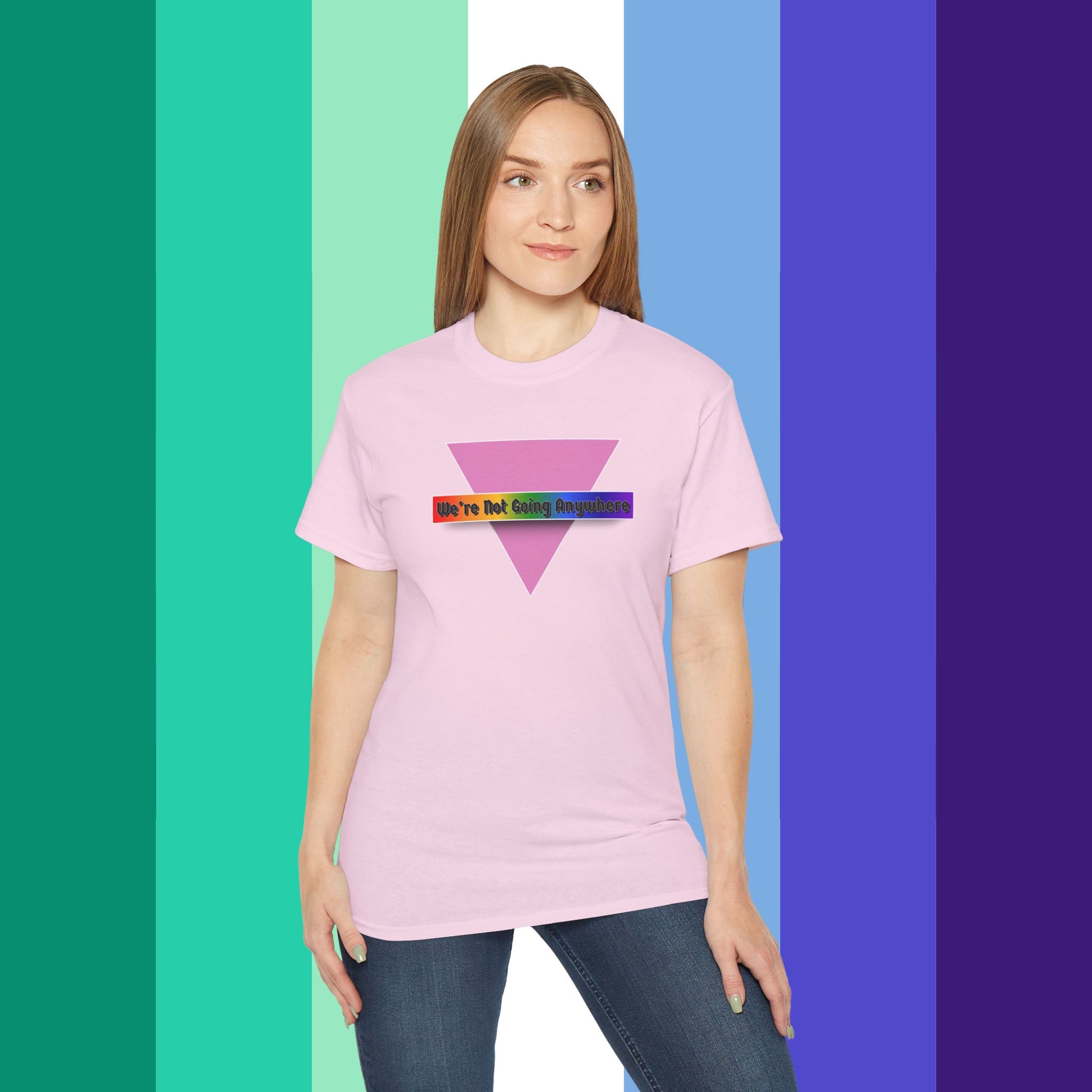 We're Not Going Anywhere Ultra Cotton Tee