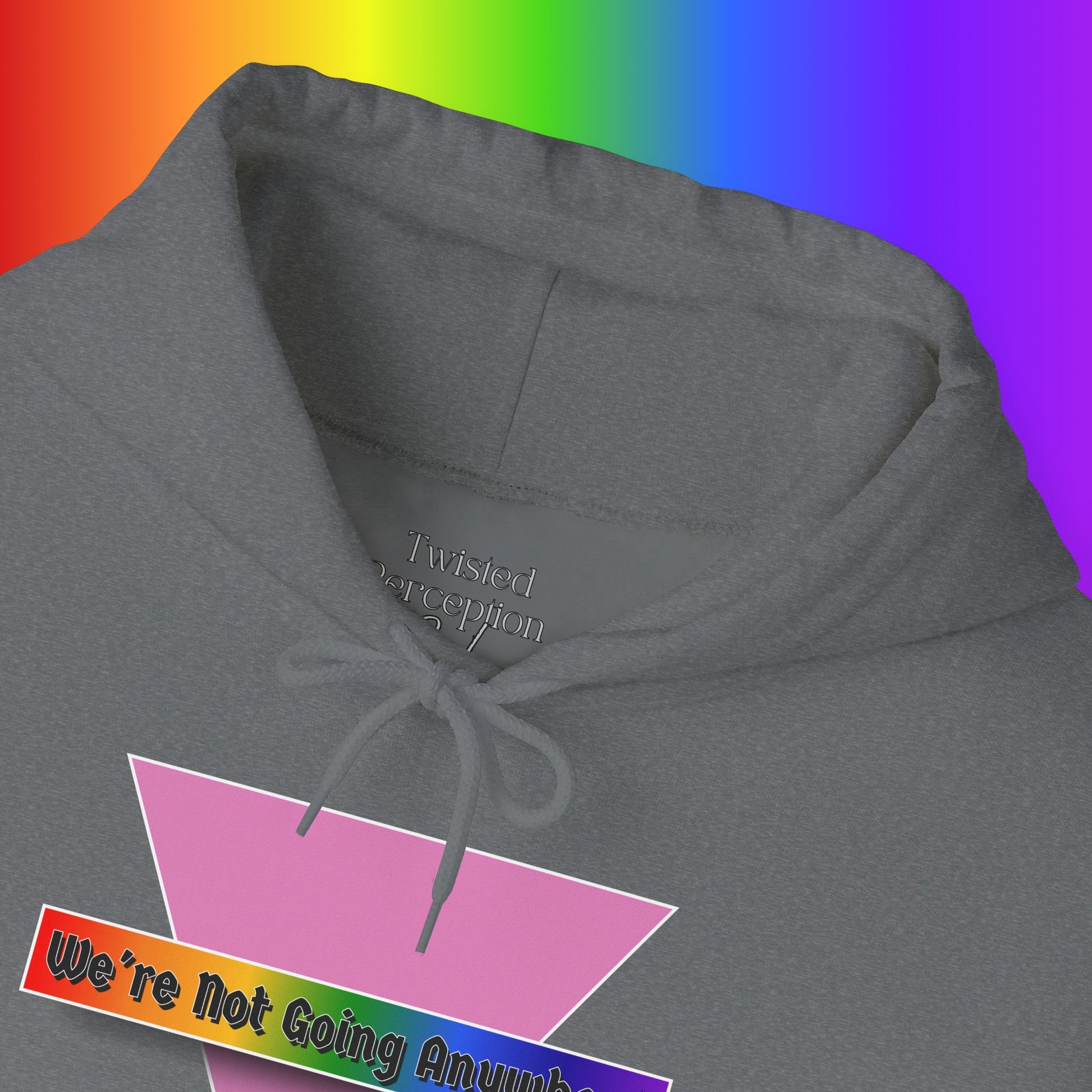 We're Not Going Anywhere Heavy Blend Hoodie