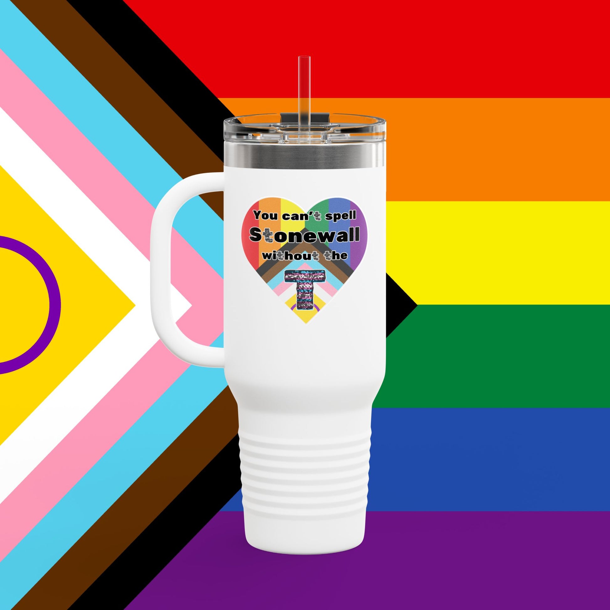 You Can't Spell Stonewall Without The T Insulated Travel Mug - 40oz