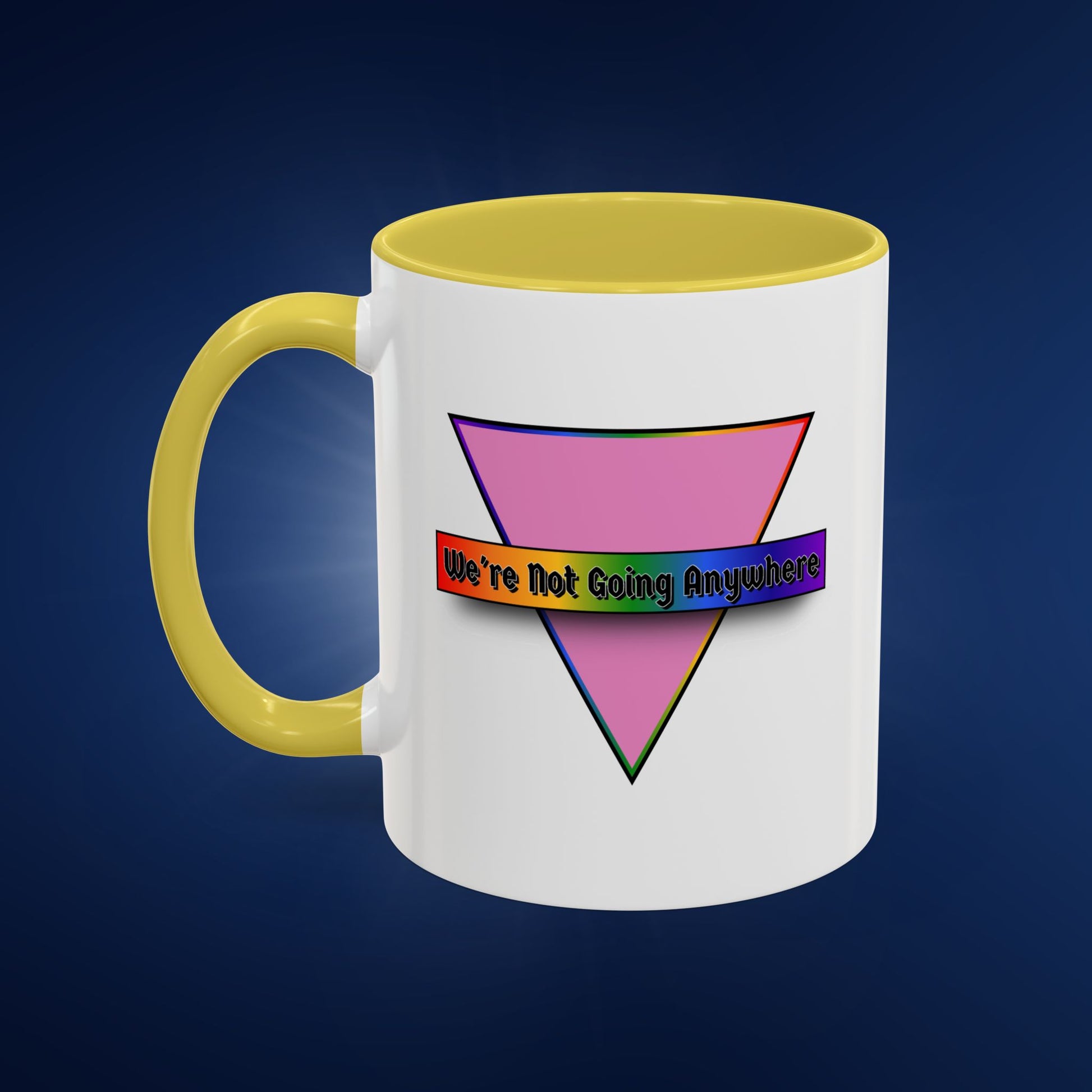 We’re Not Going Anywhere Colorful Pride Mug