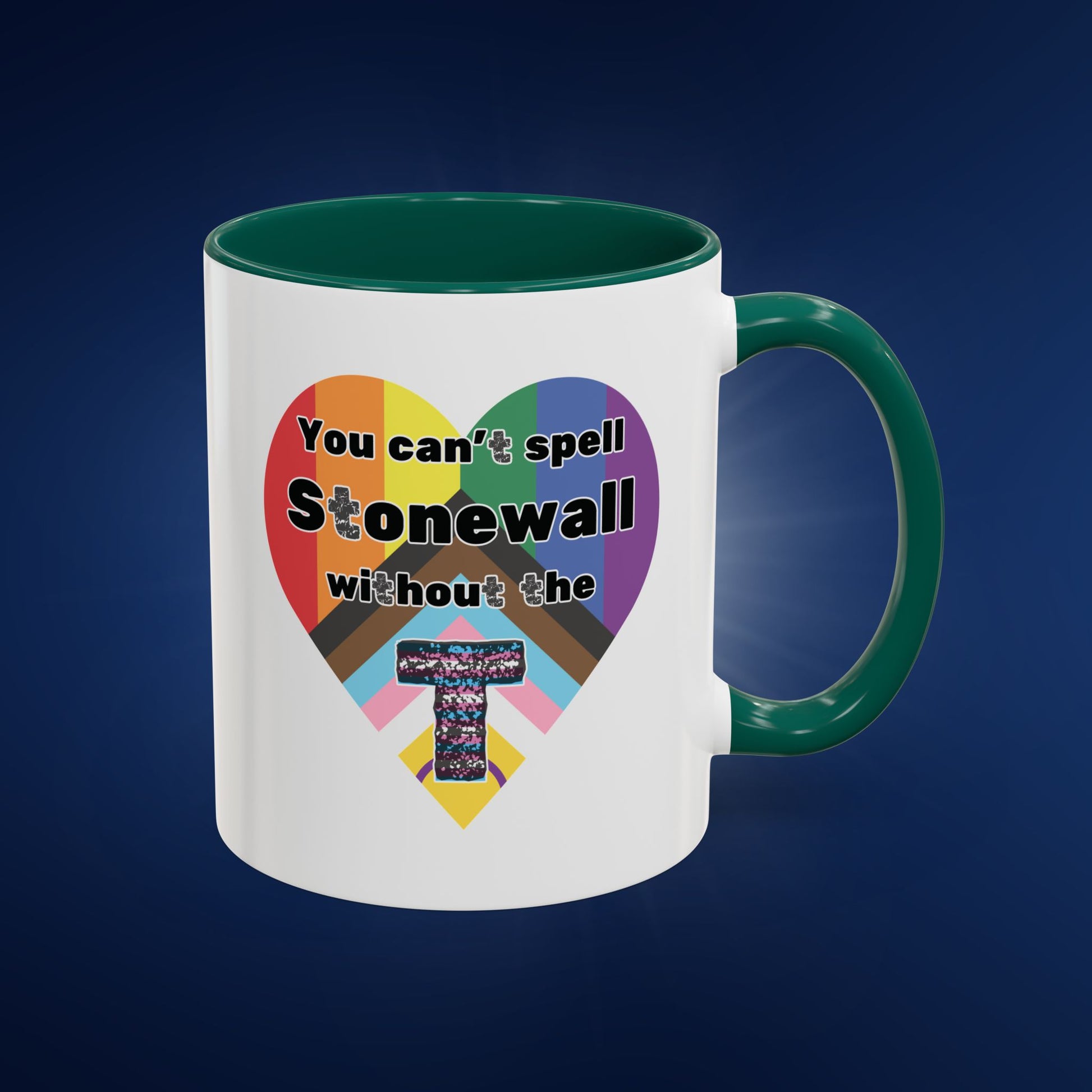 You Can't Spell Stonewall Without the T - Colorful Mug 11oz & 15oz