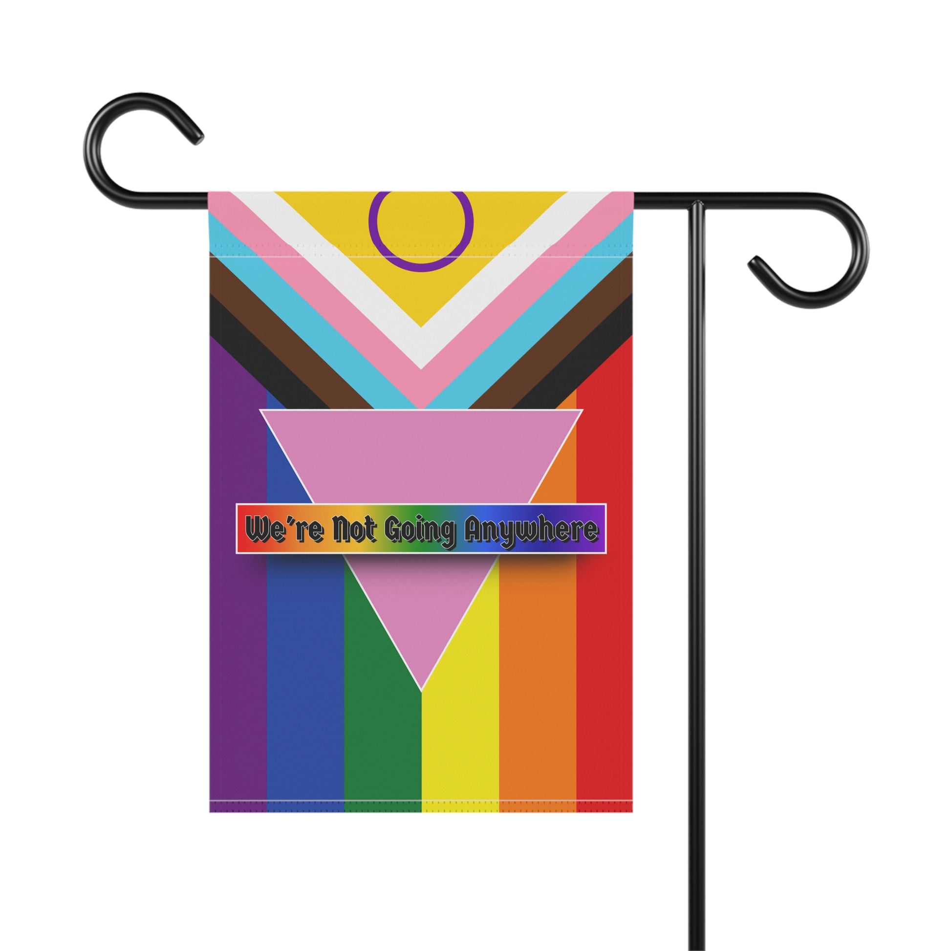 We're Not Going Anywhere Garden Banner