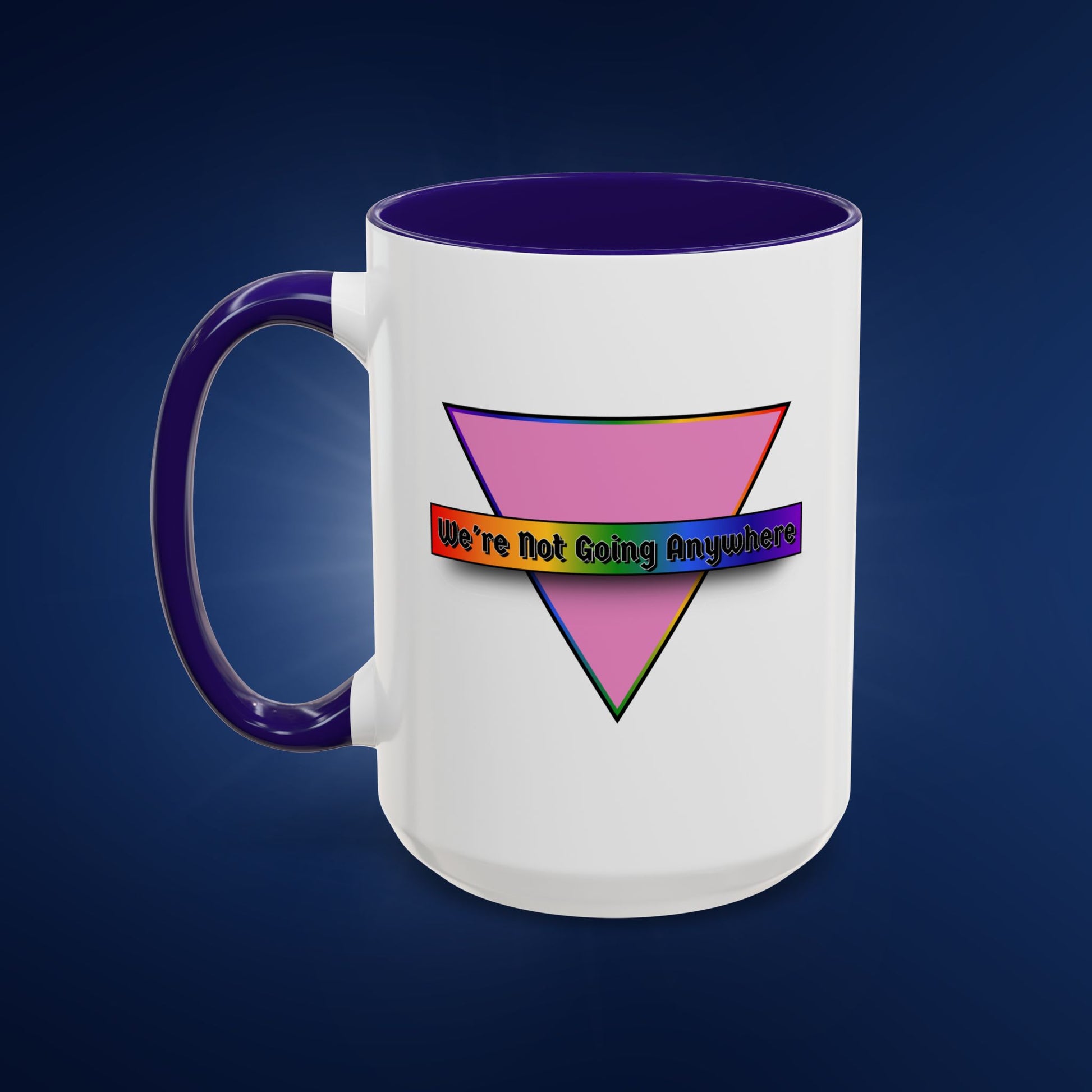 We’re Not Going Anywhere Colorful Pride Mug