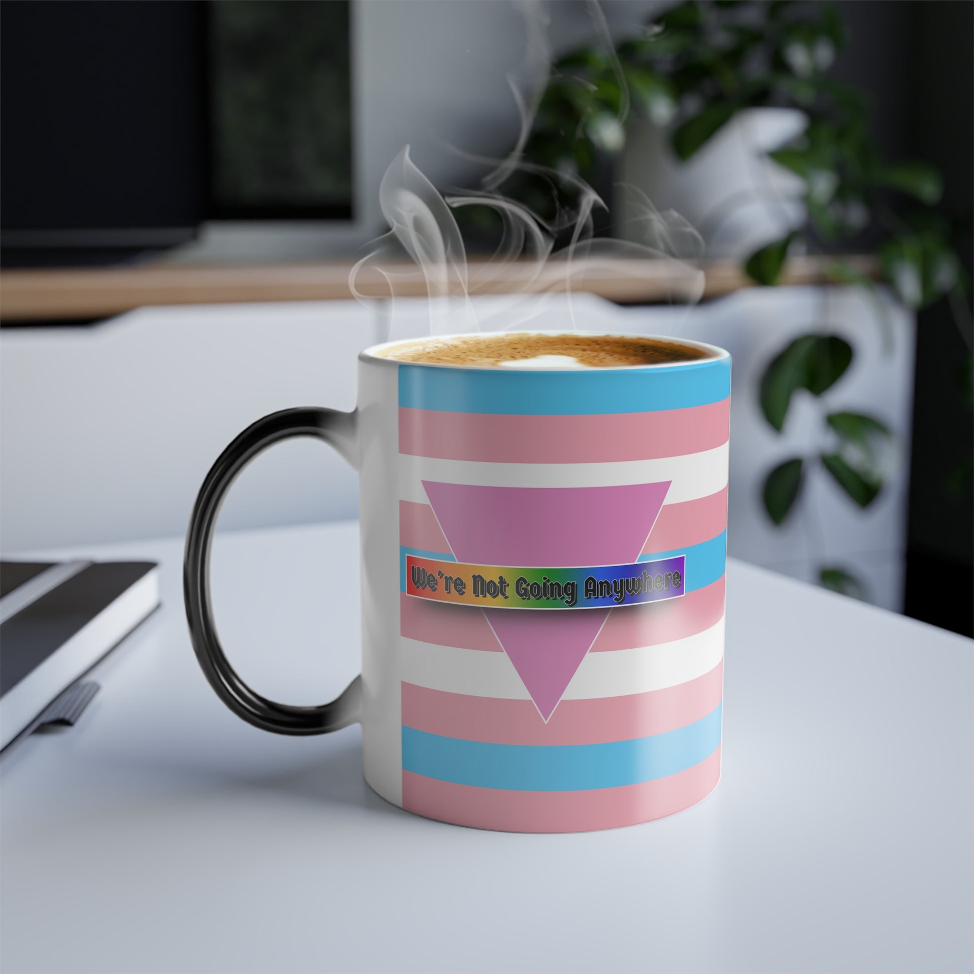 We're Not Going Anywhere Color Morphing Mug - 11oz