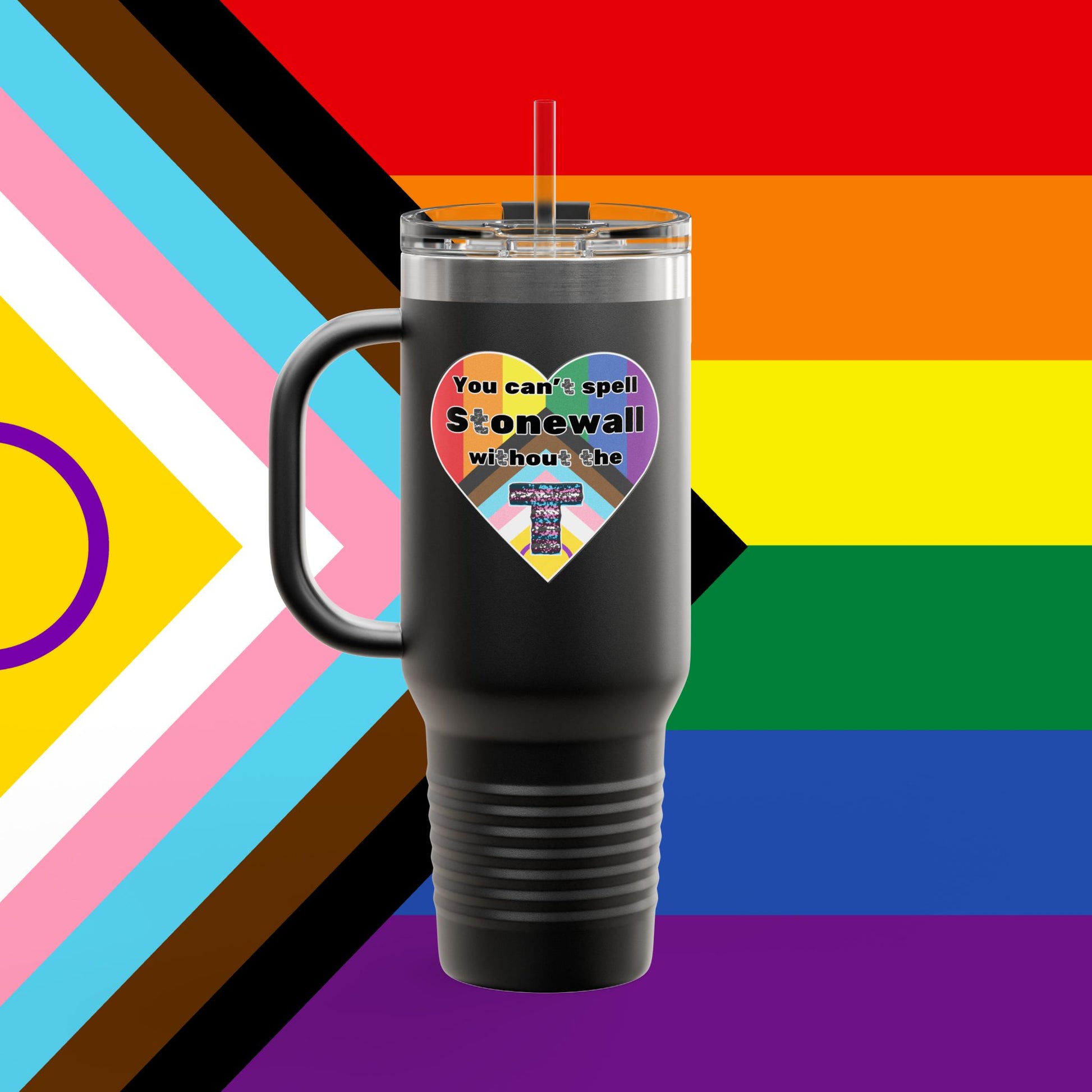 You Can't Spell Stonewall Without The T Insulated Travel Mug - 40oz