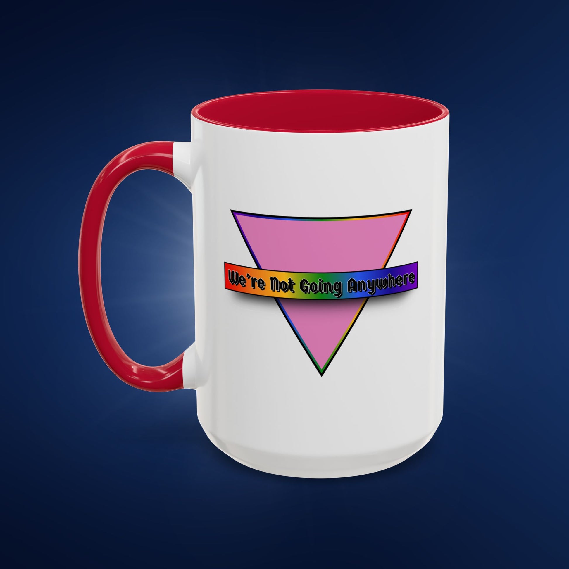 We’re Not Going Anywhere Colorful Pride Mug