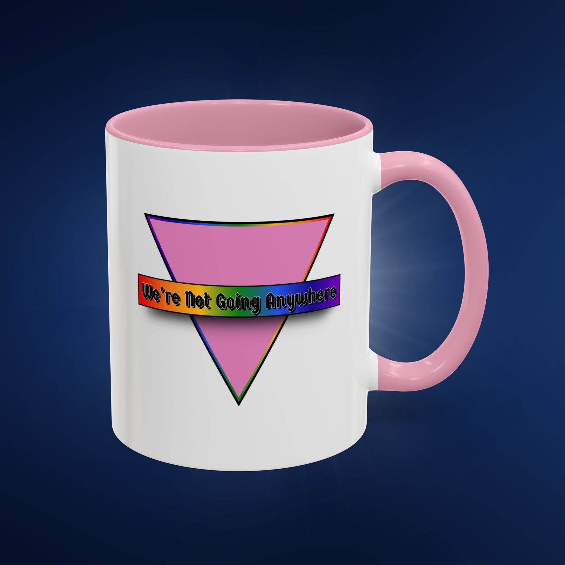 We’re Not Going Anywhere Colorful Pride Mug