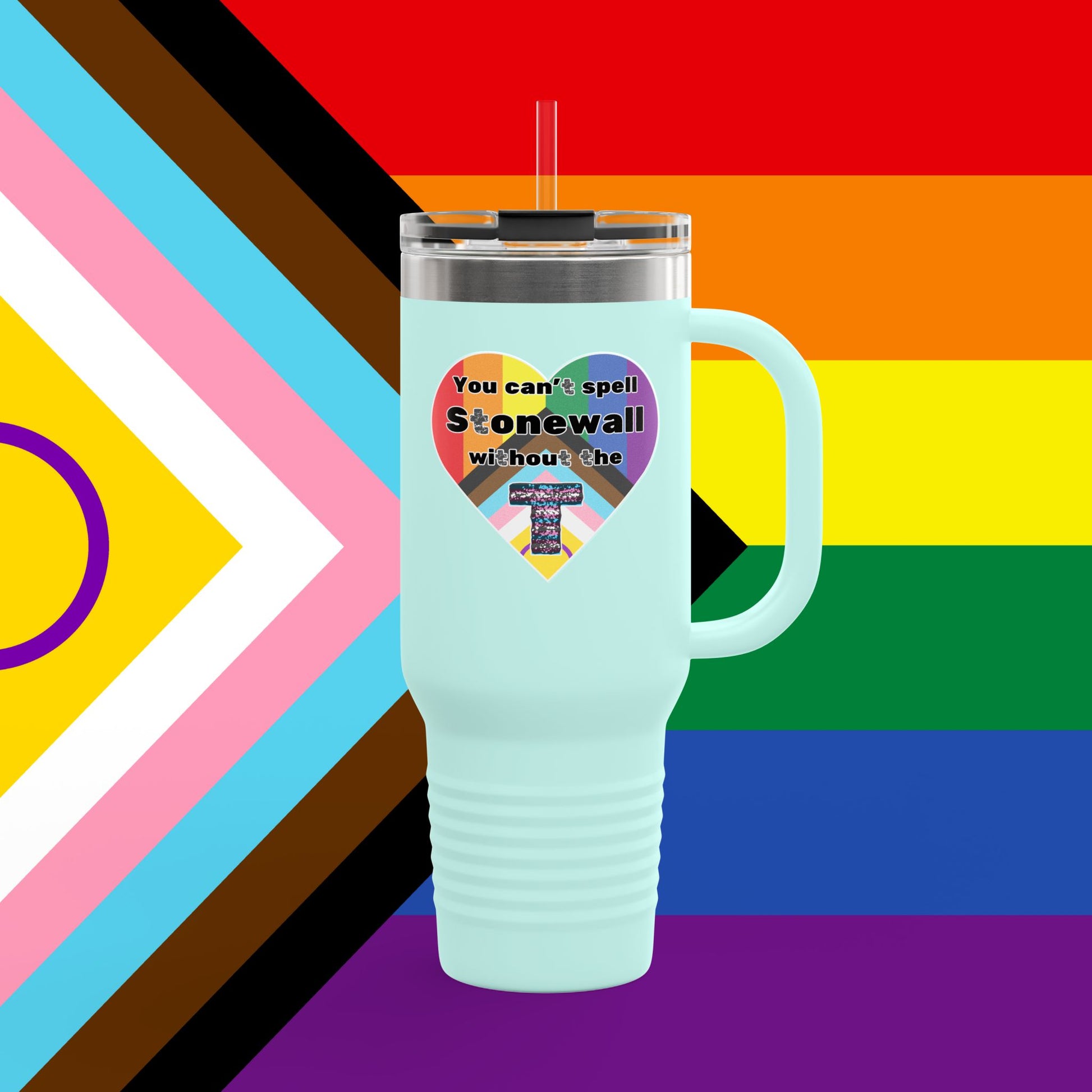 You Can't Spell Stonewall Without The T Insulated Travel Mug - 40oz