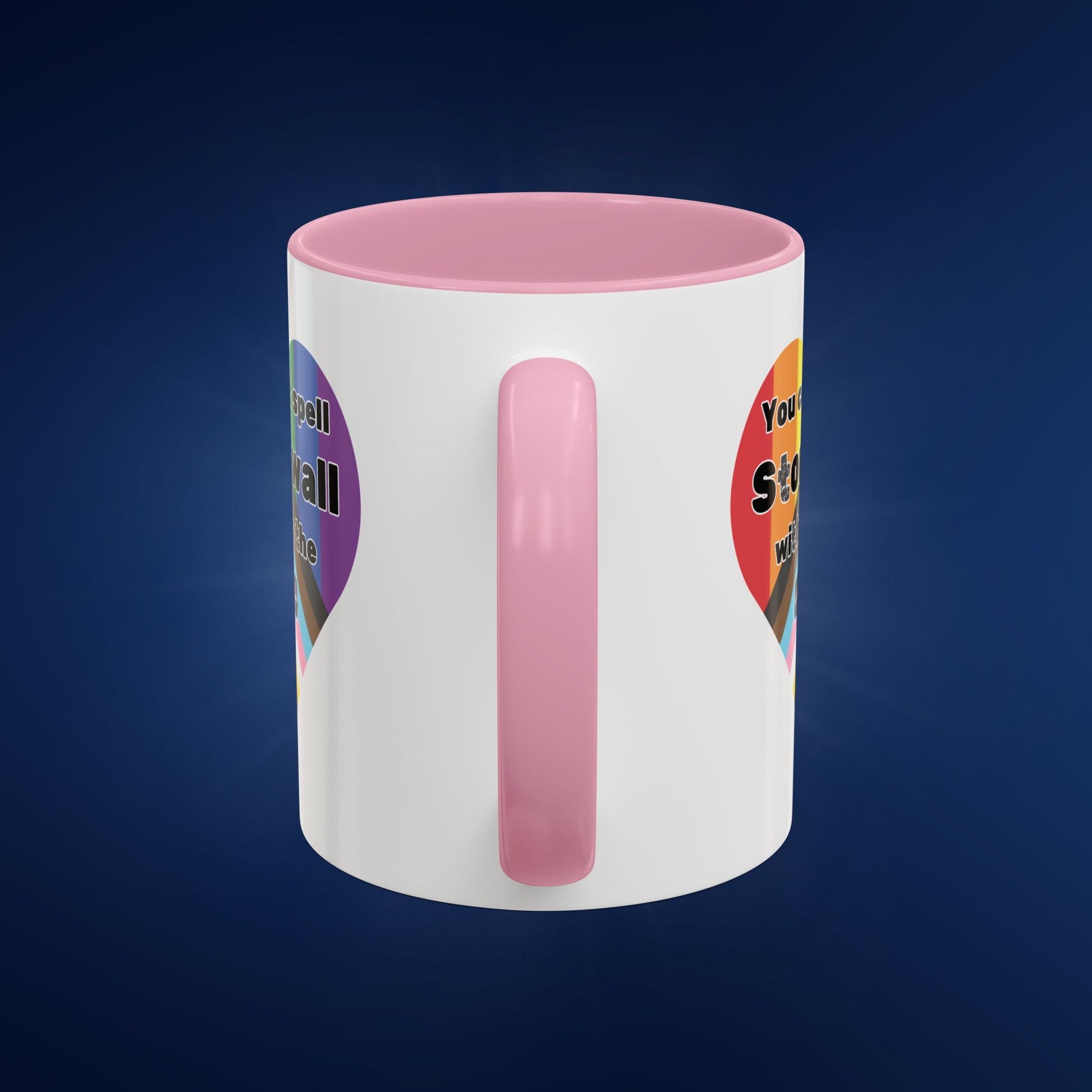 You Can't Spell Stonewall Without the T - Colorful Mug 11oz & 15oz