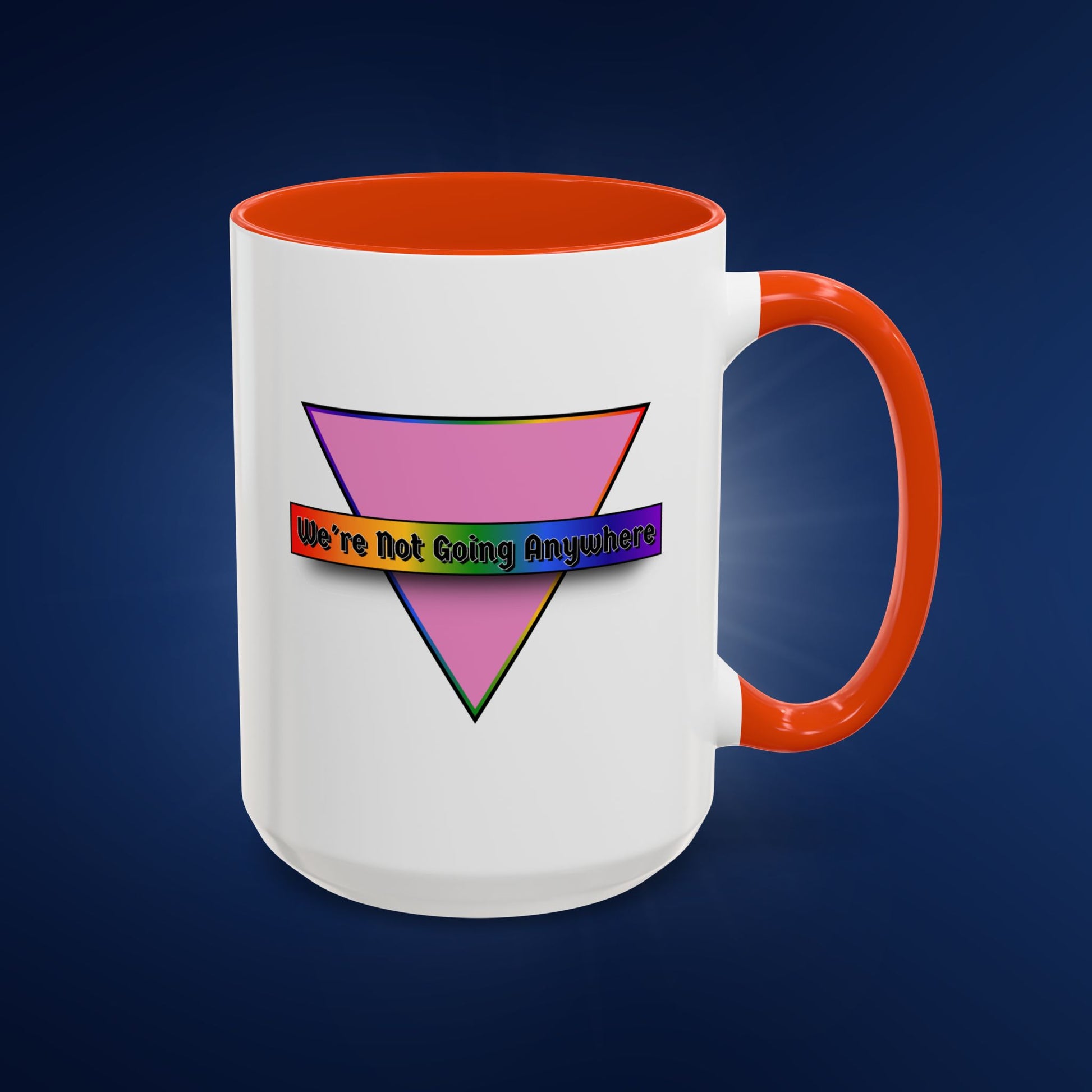 We’re Not Going Anywhere Colorful Pride Mug