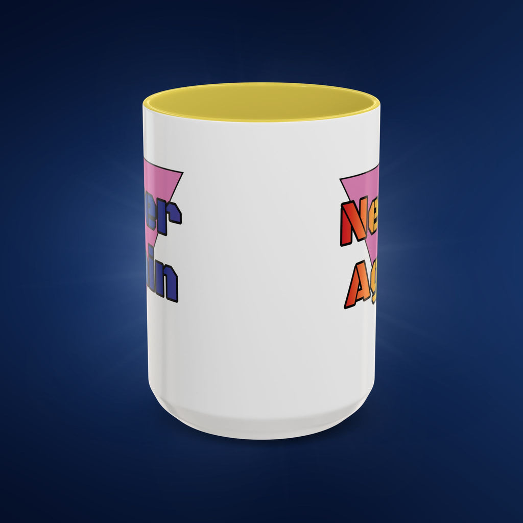 Colorful Bold Letters 'Never Again' Coffee Mug - 11oz & 15oz