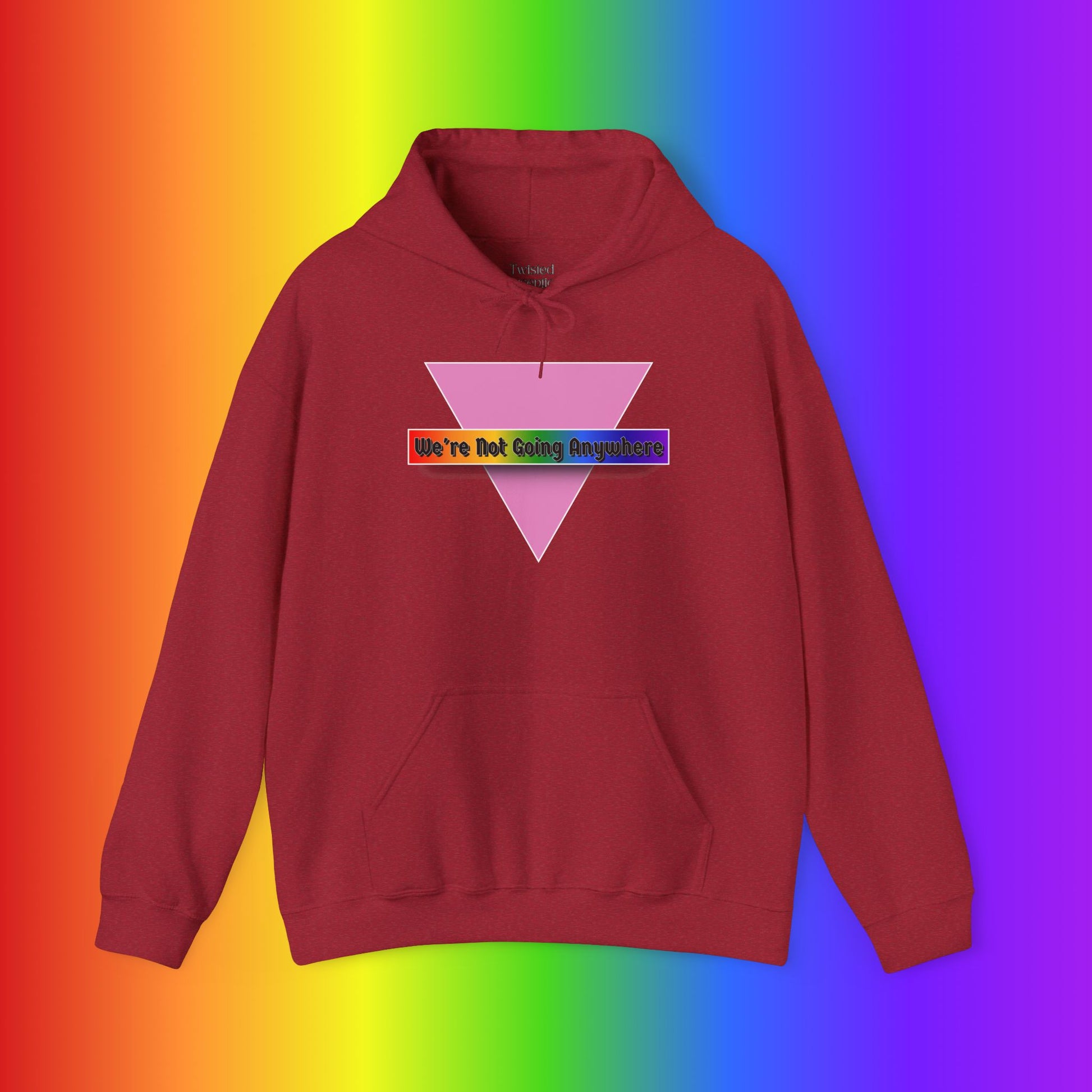 We're Not Going Anywhere Heavy Blend Hoodie