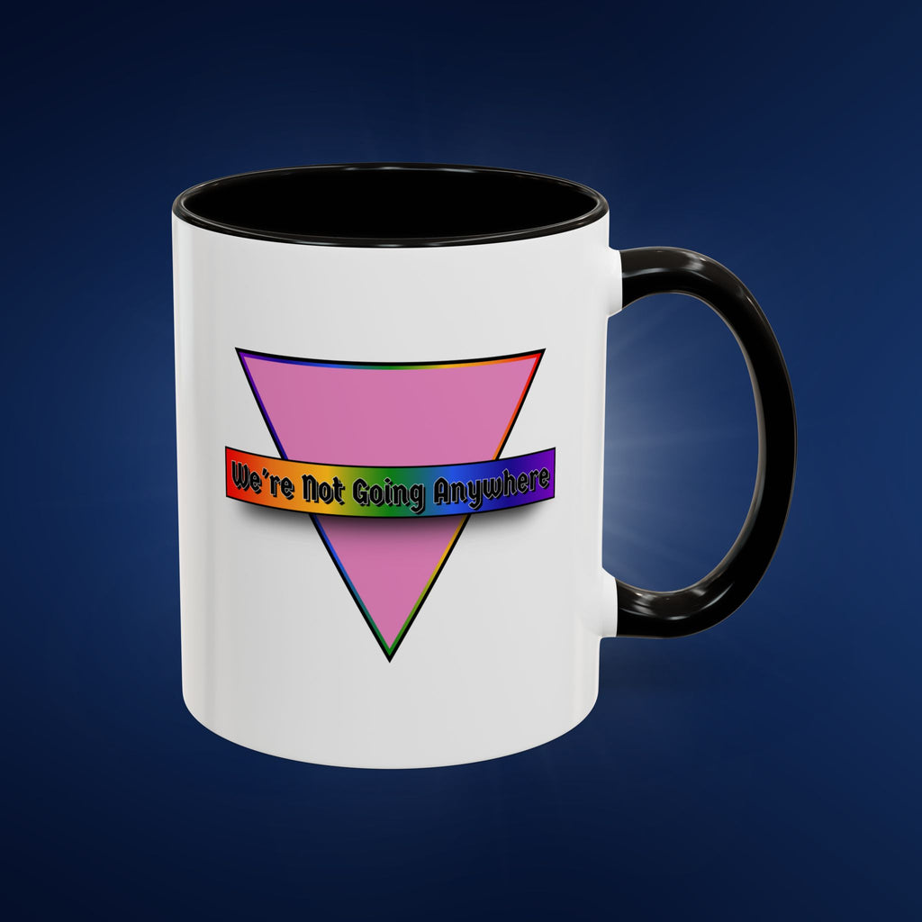 We’re Not Going Anywhere Colorful Pride Mug