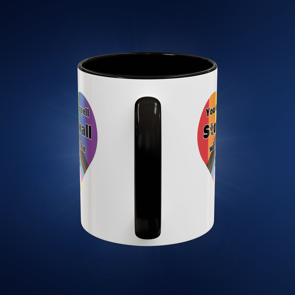 You Can't Spell Stonewall Without the T - Colorful Mug 11oz & 15oz