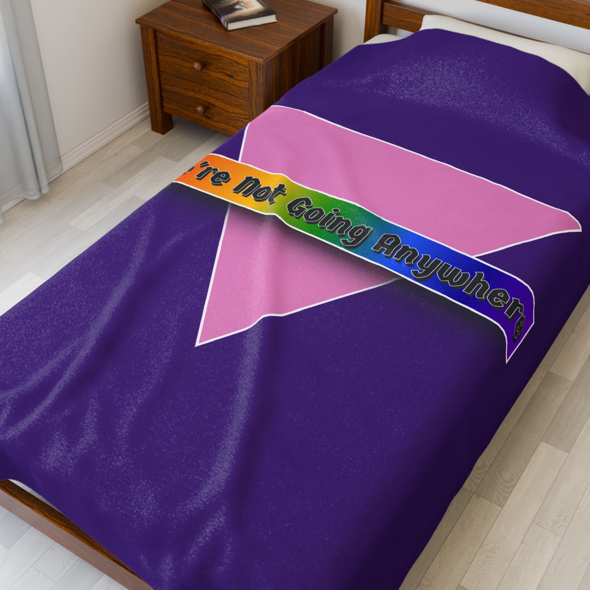 We're Not Going Anywhere Velveteen Blanket