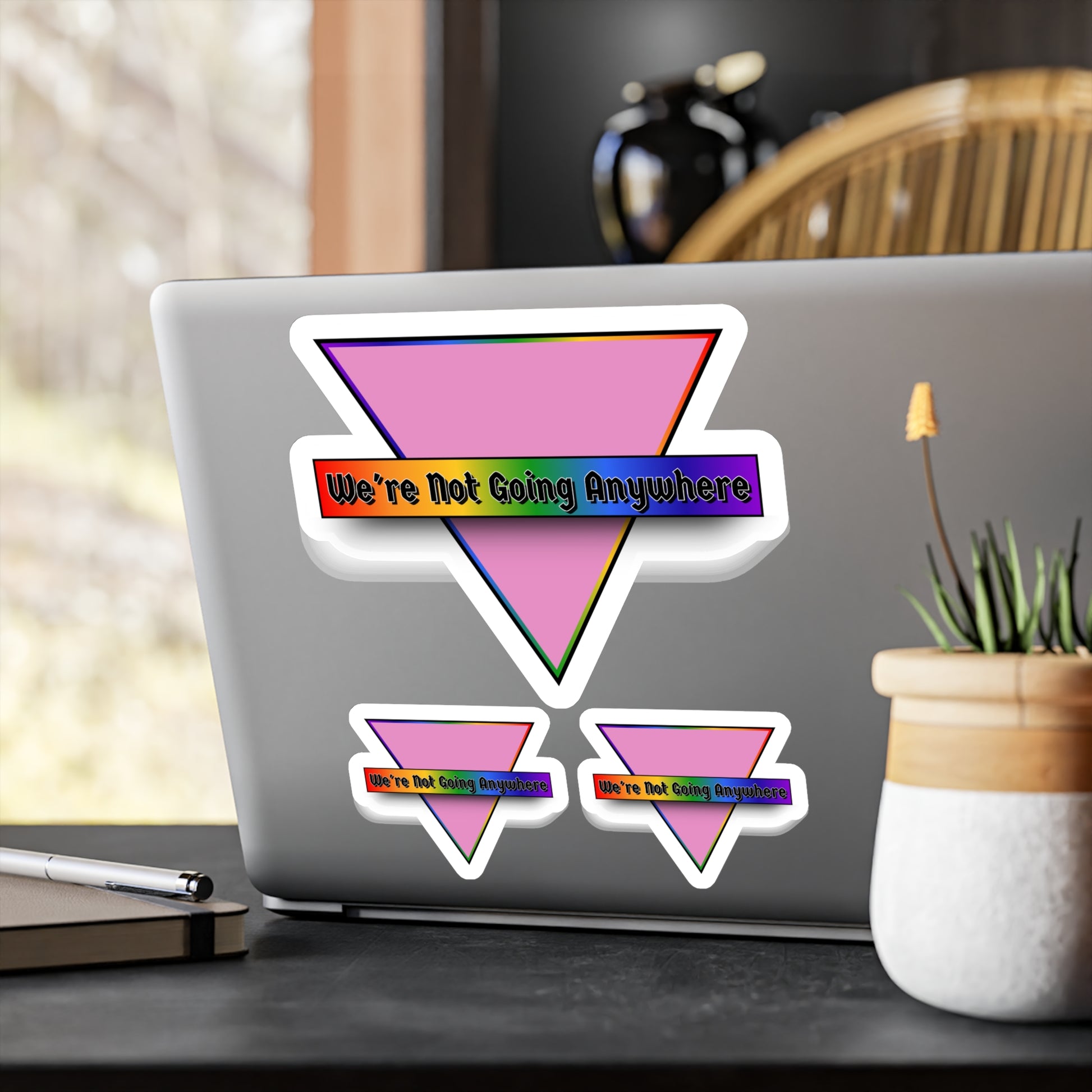 Not Going Anywhere Kiss-Cut Vinyl Decals