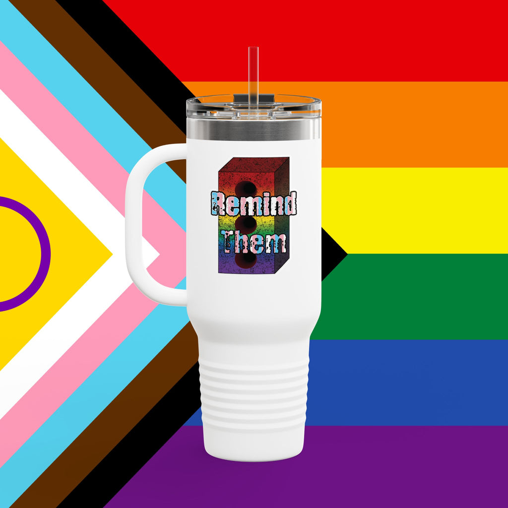 Remind Them Stonewall Inspired Mug, 40oz Insulated Tumbler