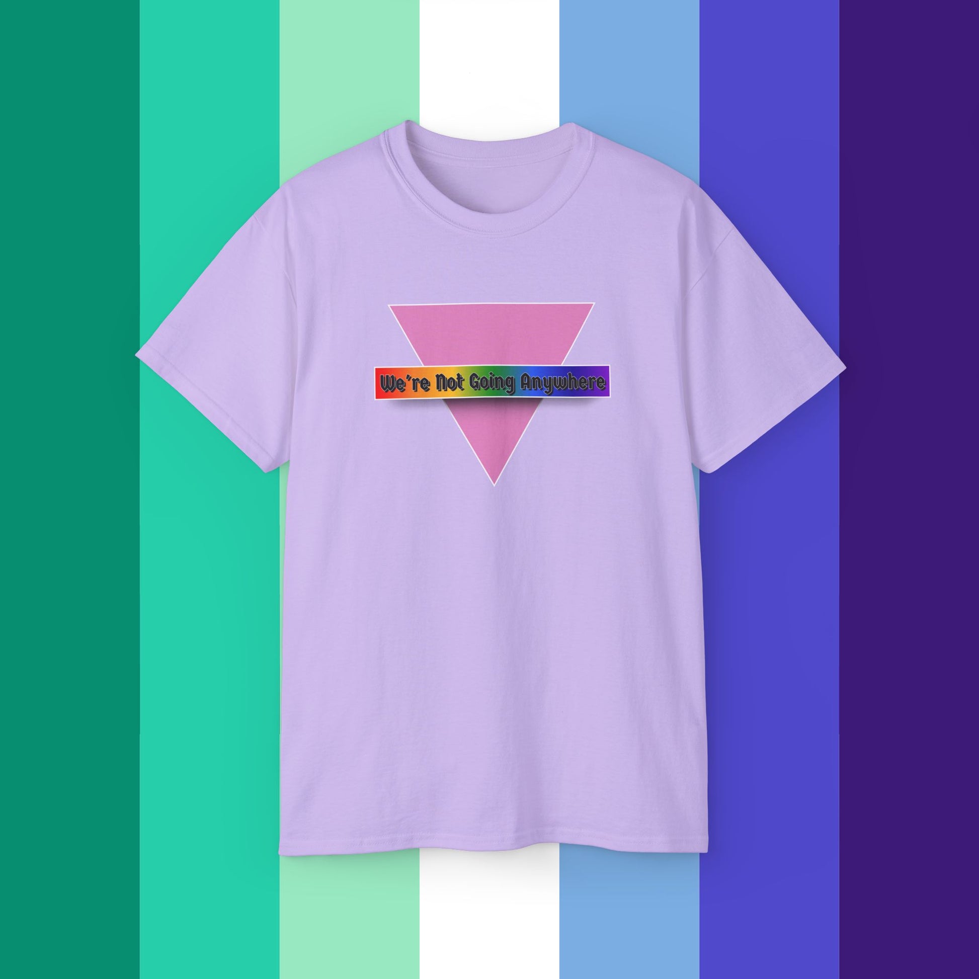 We're Not Going Anywhere Ultra Cotton Tee