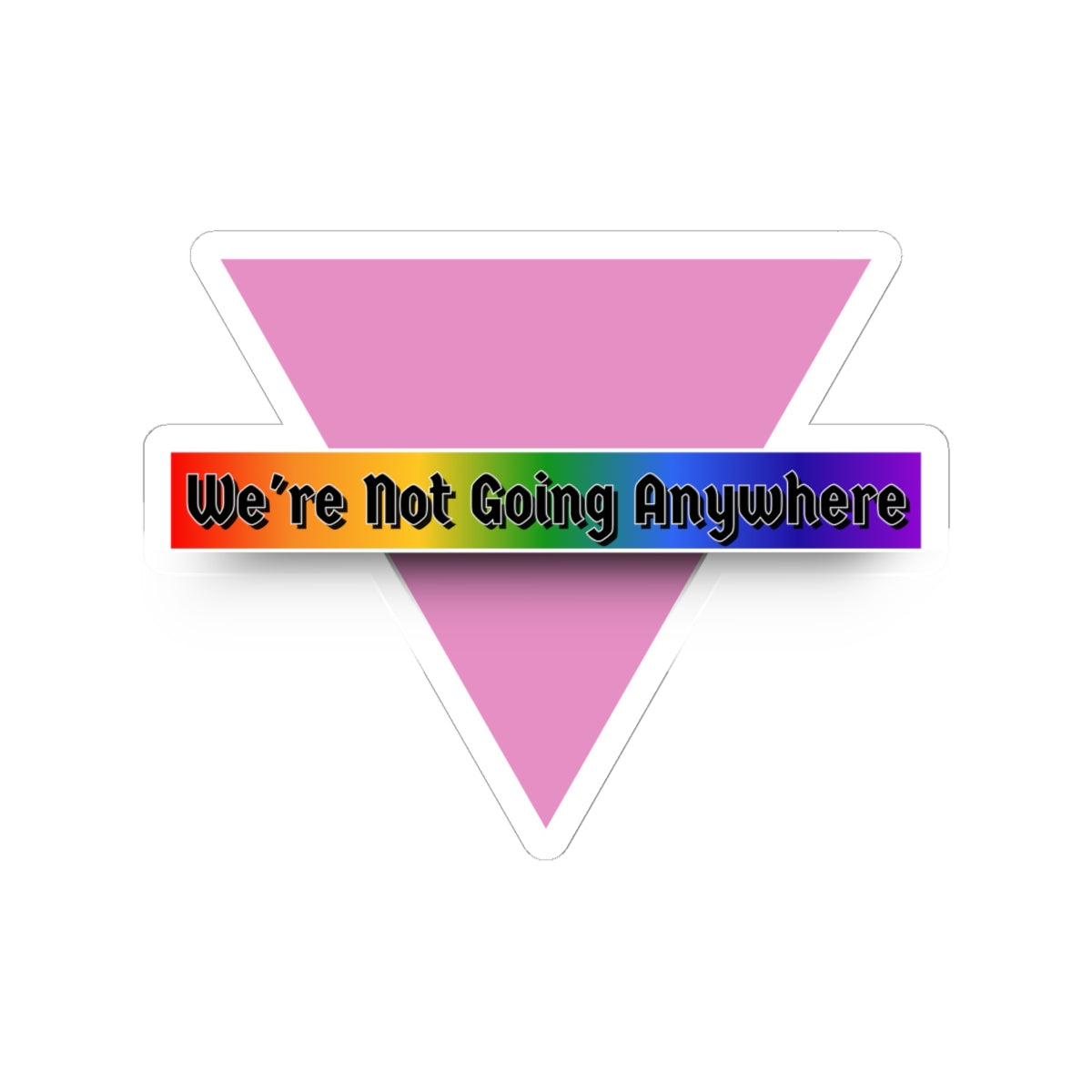 Not Going Anywhere Kiss-Cut Stickers